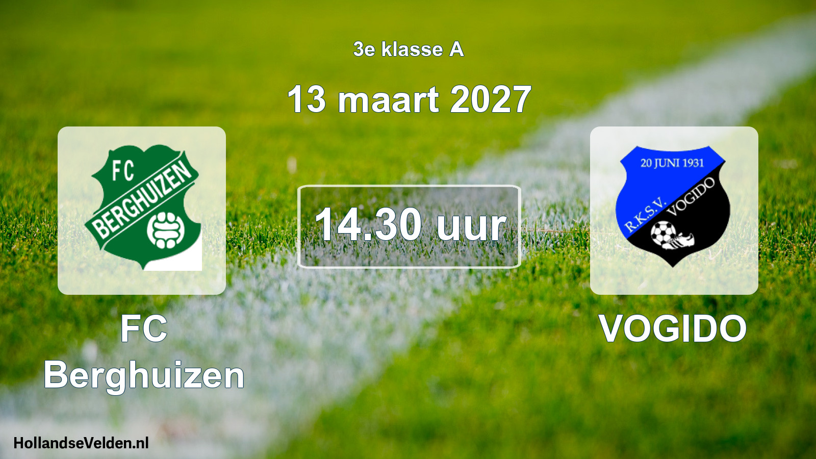 Geplande wedstrijd: FC Berghuizen - VOGIDO (13 maart 2027)