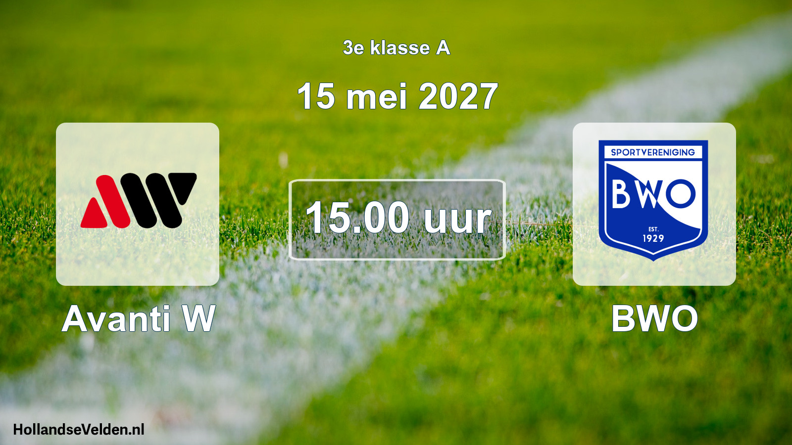 Geplande wedstrijd: Avanti W - BWO (15 mei 2027)