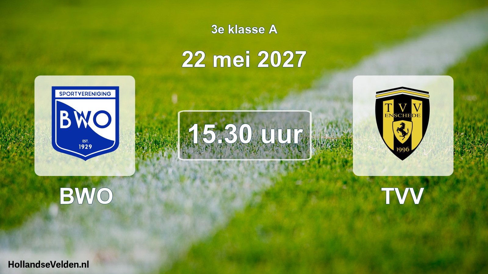 Geplande wedstrijd: BWO - TVV (22 mei 2027)
