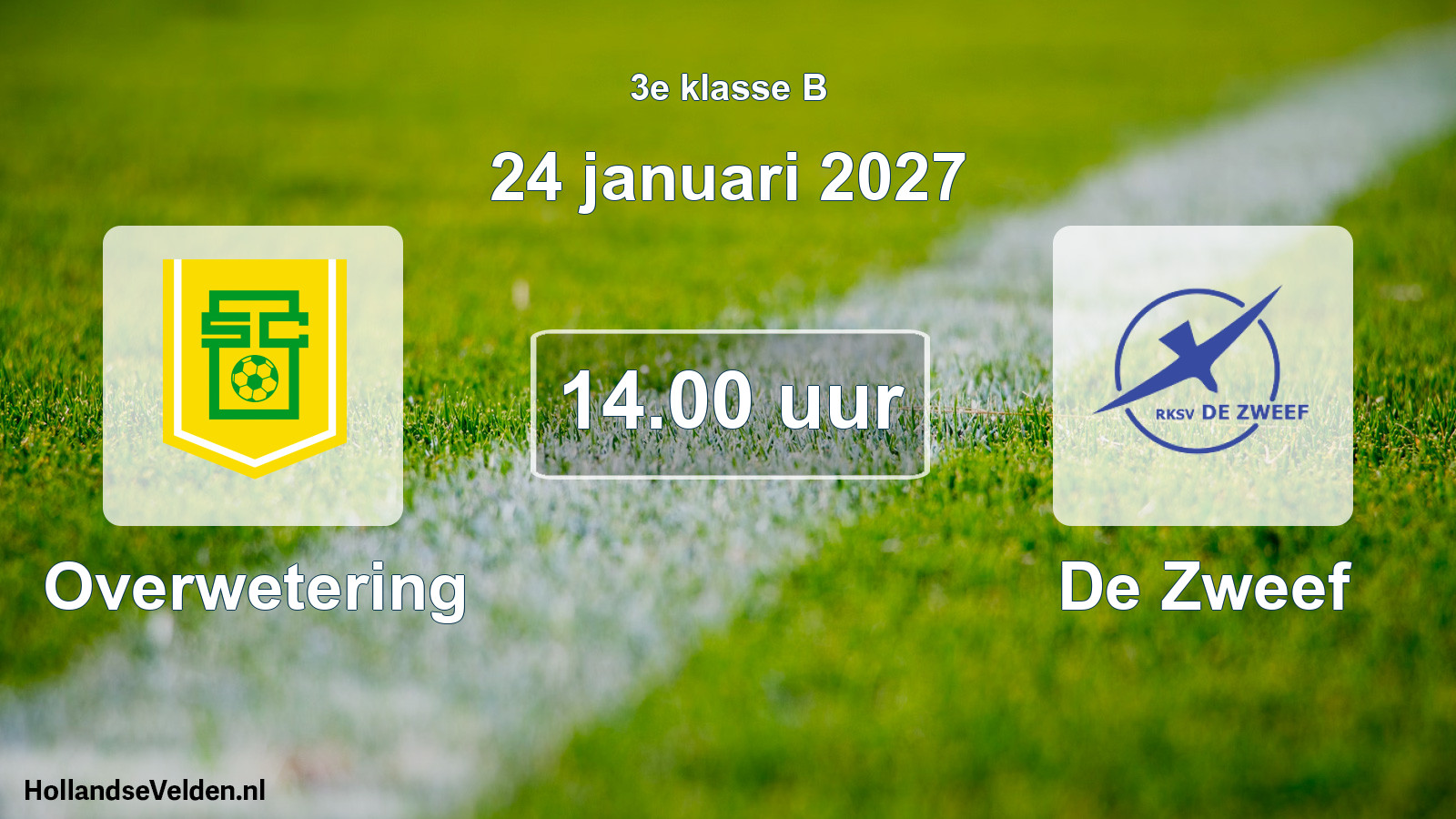 Geplande wedstrijd: Overwetering - De Zweef (24 januari 2027)
