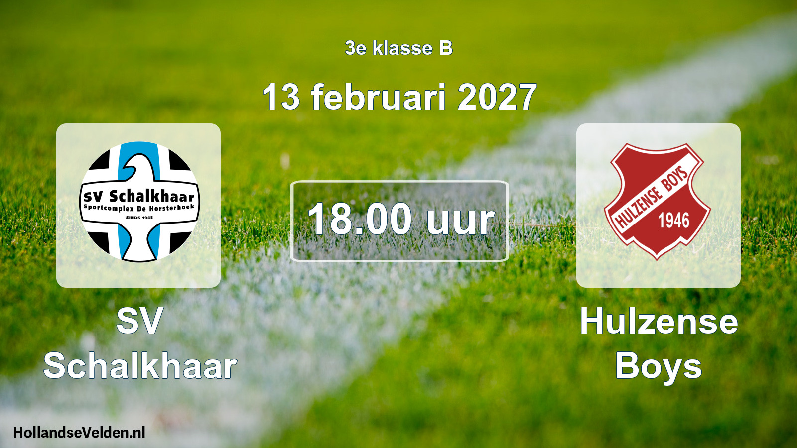 Geplande wedstrijd: SV Schalkhaar - Hulzense Boys (13 februari 2027)