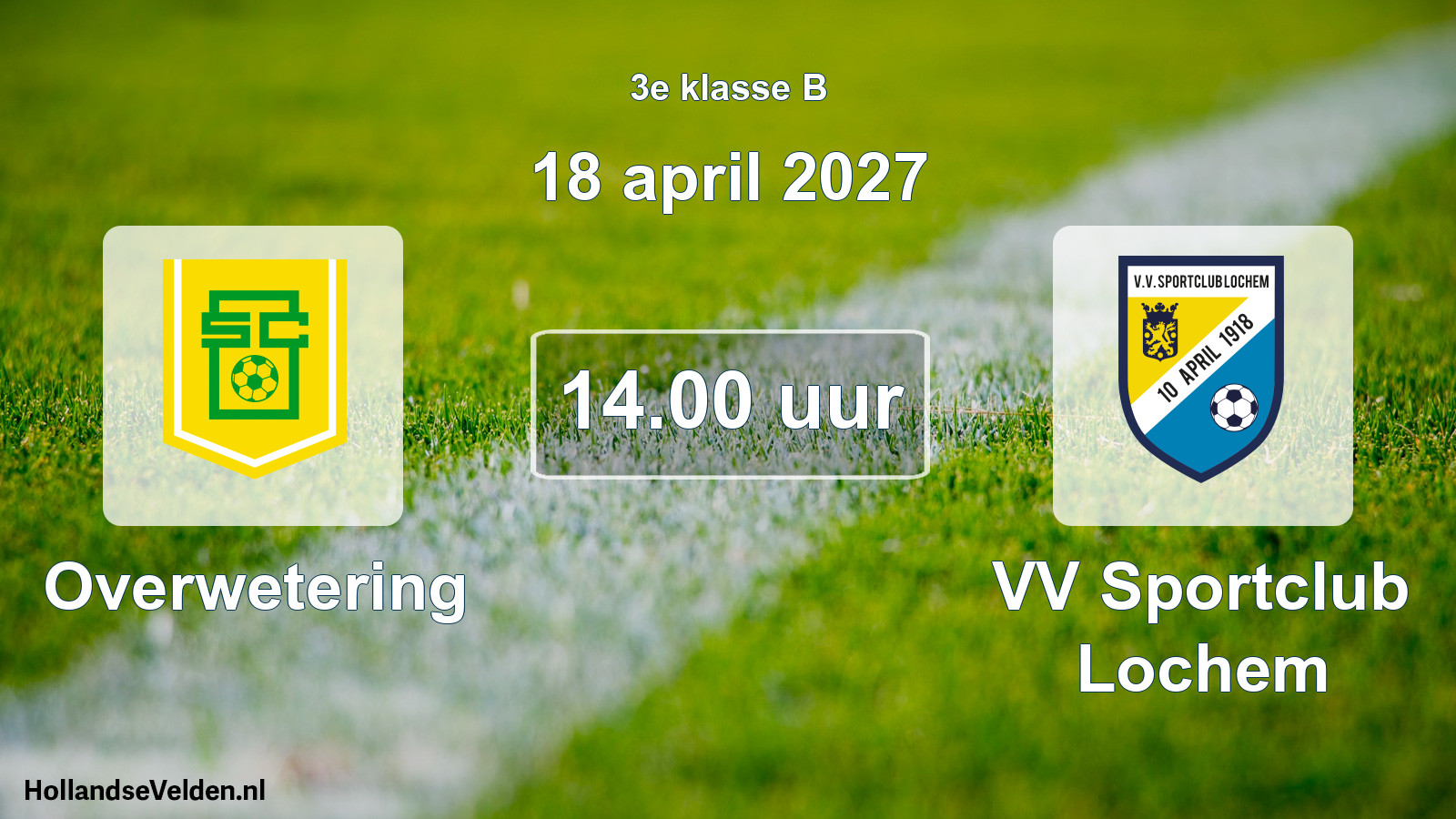 Geplande wedstrijd: Overwetering - VV Sportclub Lochem (18 april 2027)