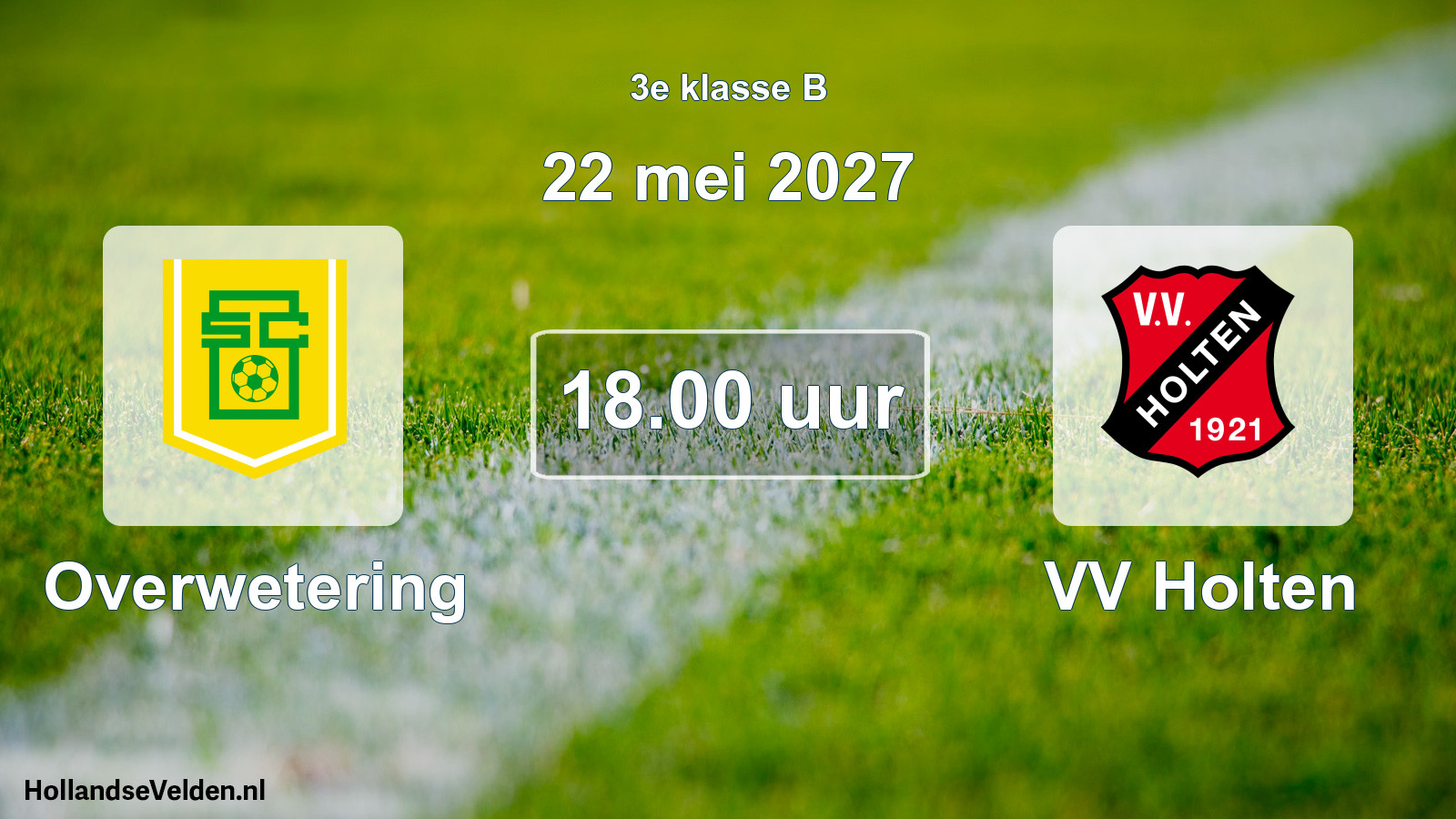 Geplande wedstrijd: Overwetering - VV Holten (22 mei 2027)
