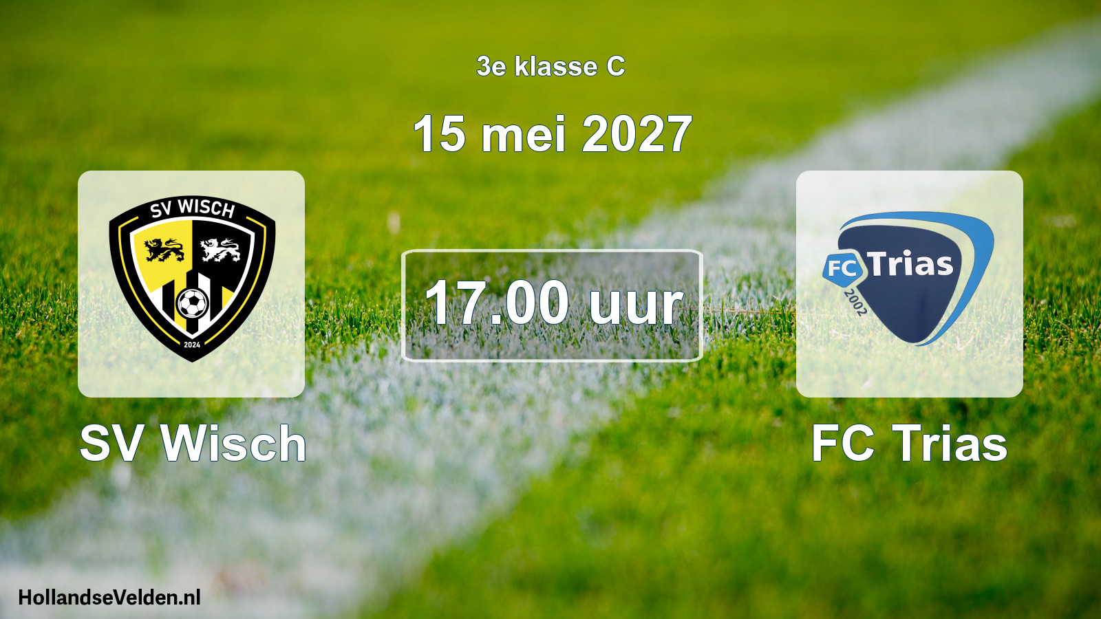 Geplande wedstrijd: SV Wisch - FC Trias (15 mei 2027)