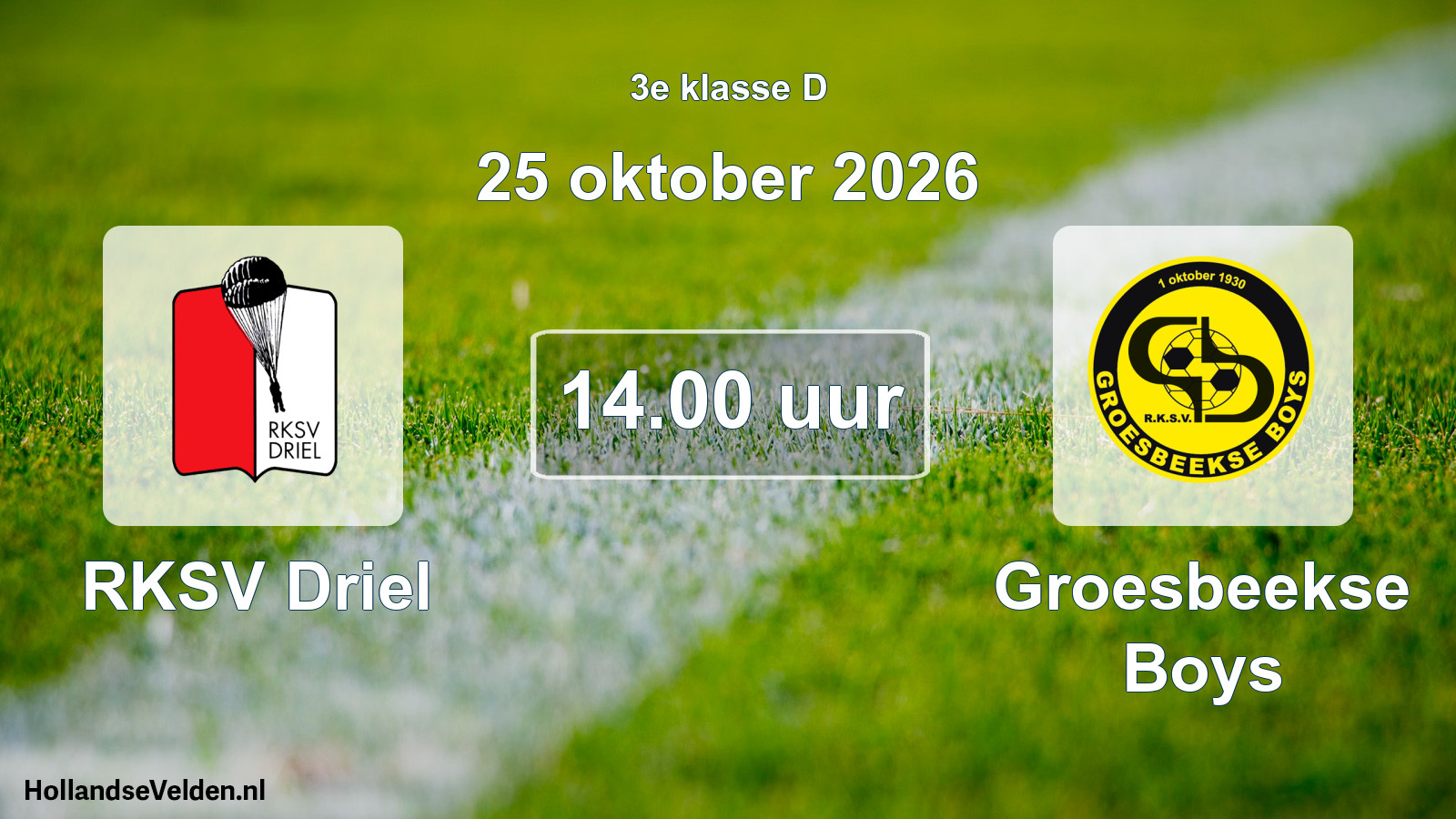 Geplande wedstrijd: RKSV Driel - Groesbeekse Boys (25 oktober 2026)