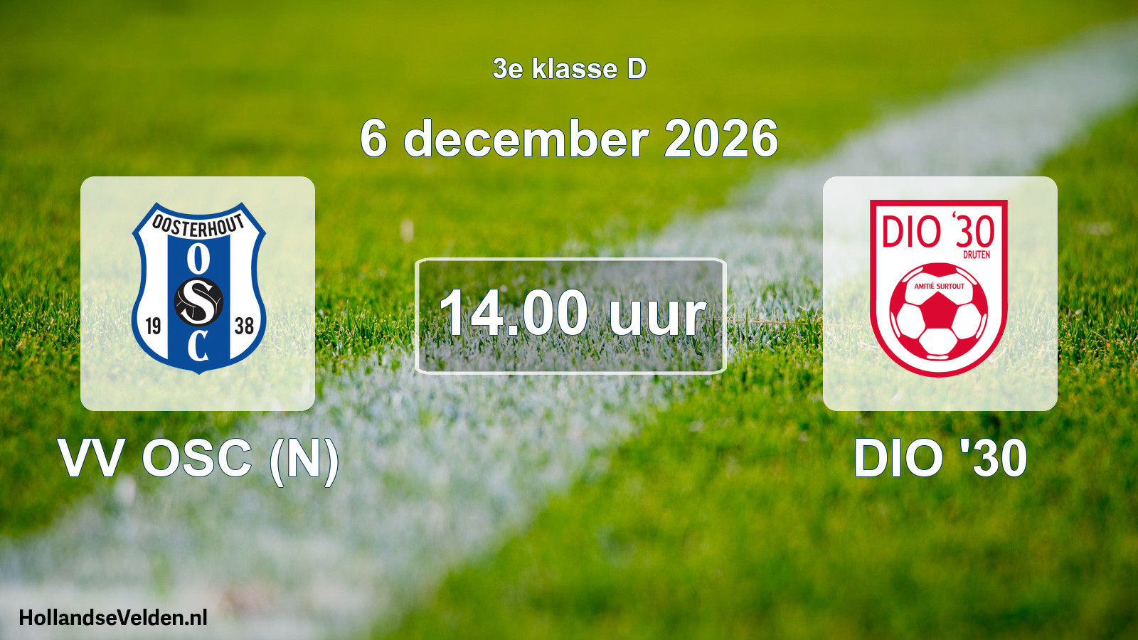Scheduled Match: VV OSC (N) - DIO '30 (6 December 2026)