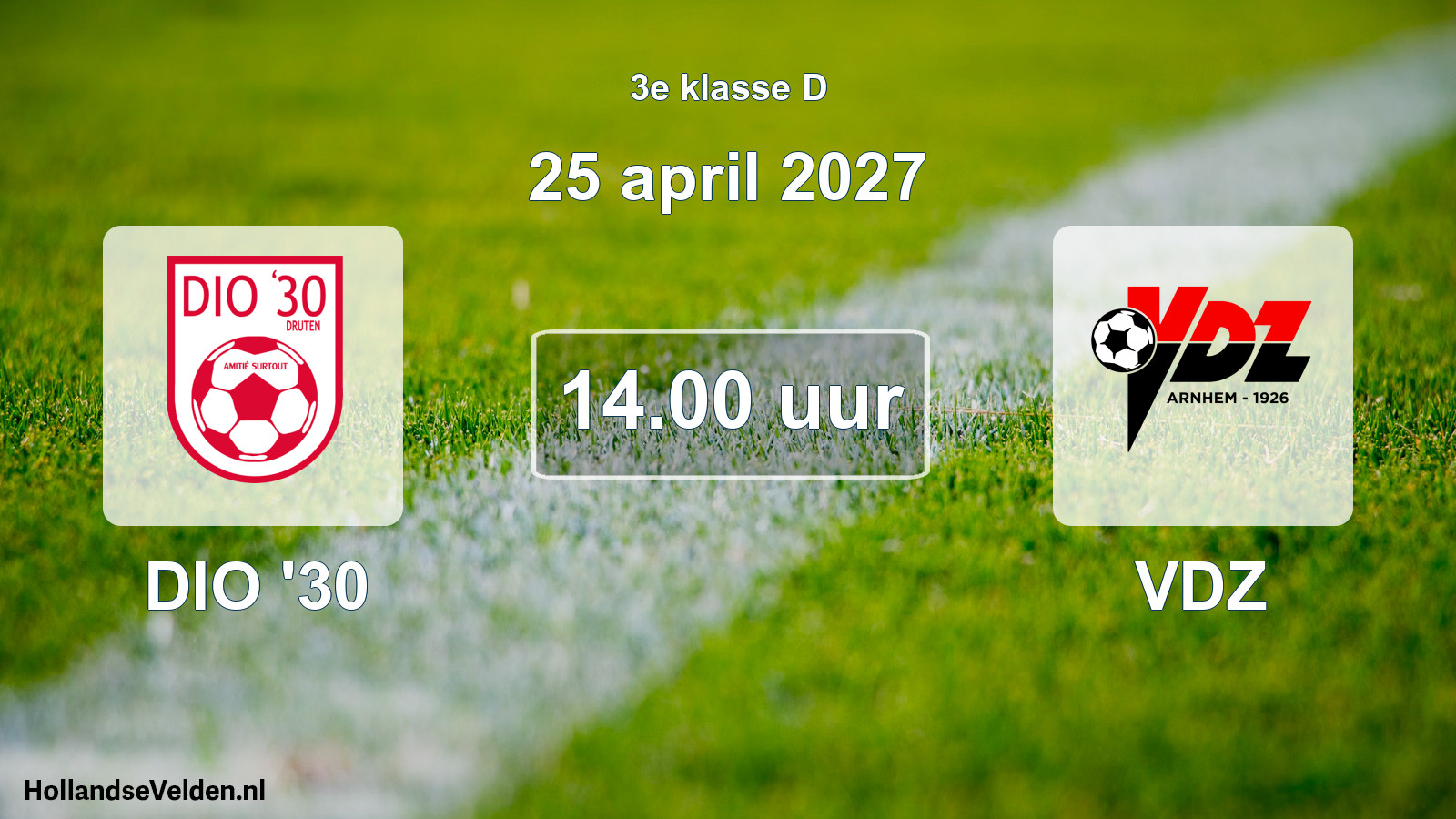 Scheduled Match: DIO '30 - VDZ (25 April 2027)