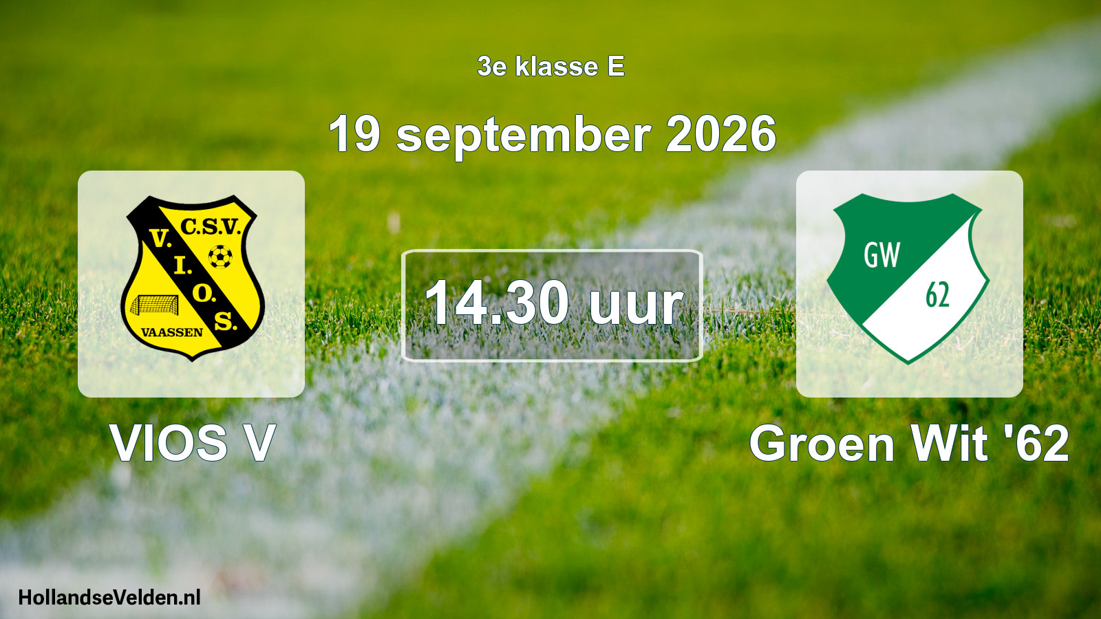 Geplande wedstrijd: VIOS V - Groen Wit '62 (19 september 2026)