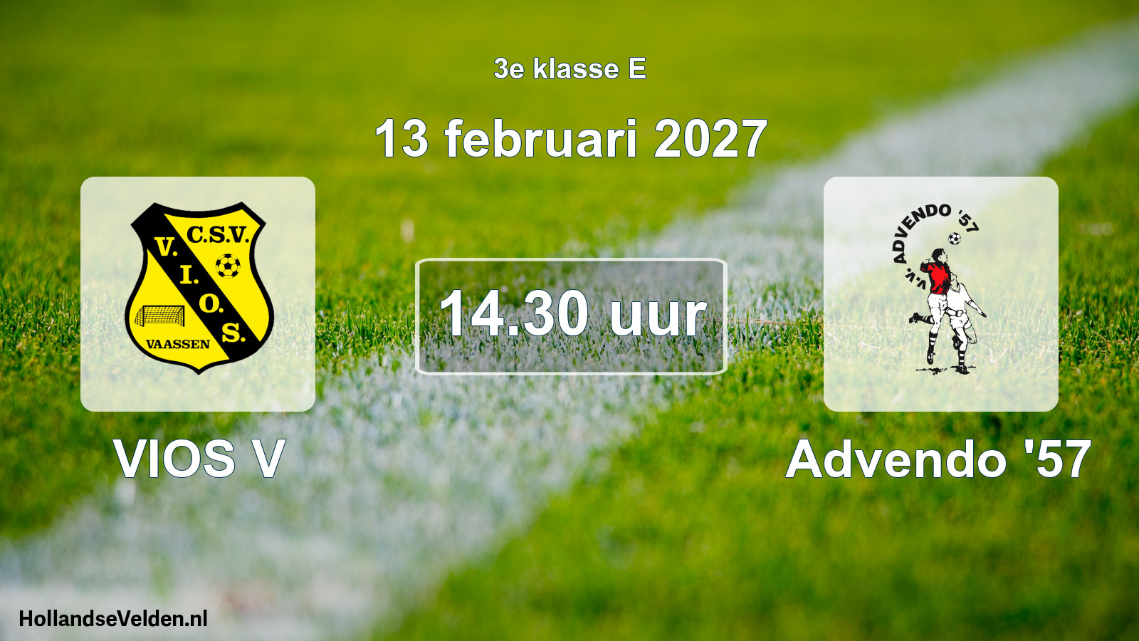 Geplande wedstrijd: VIOS V - Advendo '57 (13 februari 2027)