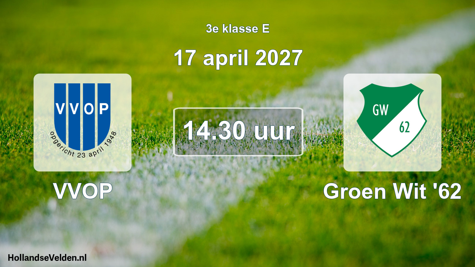 Geplande wedstrijd: VVOP - Groen Wit '62 (17 april 2027)