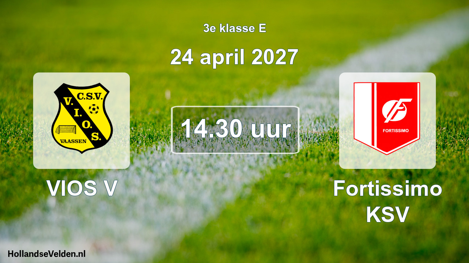 Geplande wedstrijd: VIOS V - Fortissimo KSV (24 april 2027)