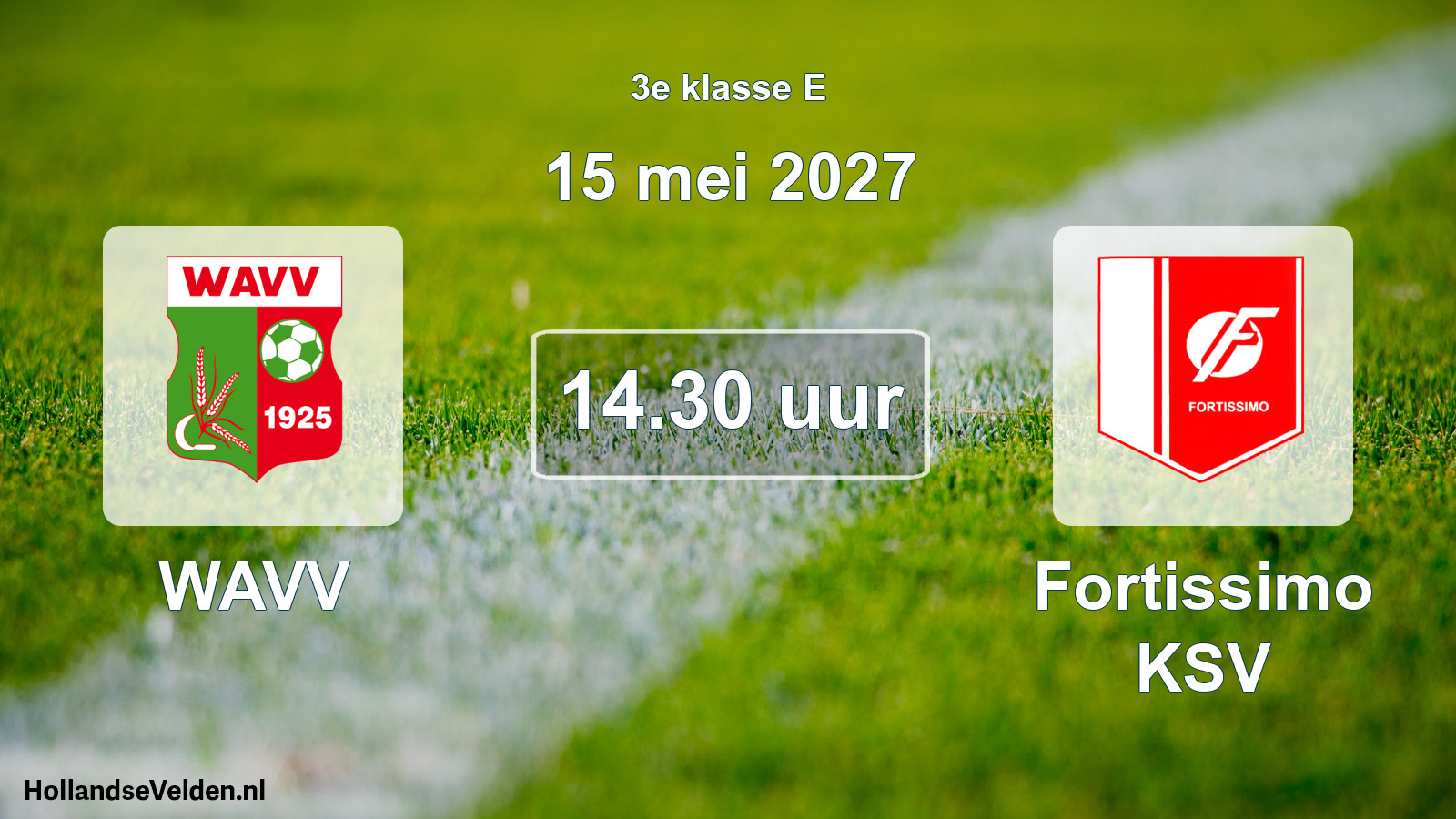Geplande wedstrijd: WAVV - Fortissimo KSV (15 mei 2027)