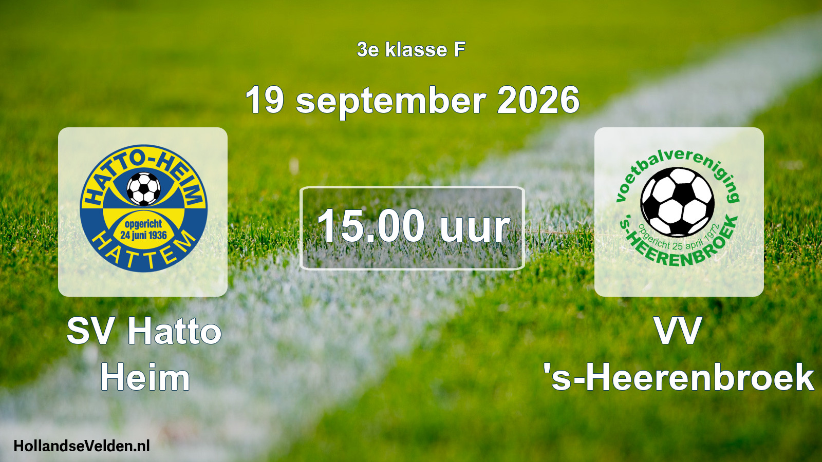 Geplande wedstrijd: SV Hatto Heim - VV 's-Heerenbroek (19 september 2026)