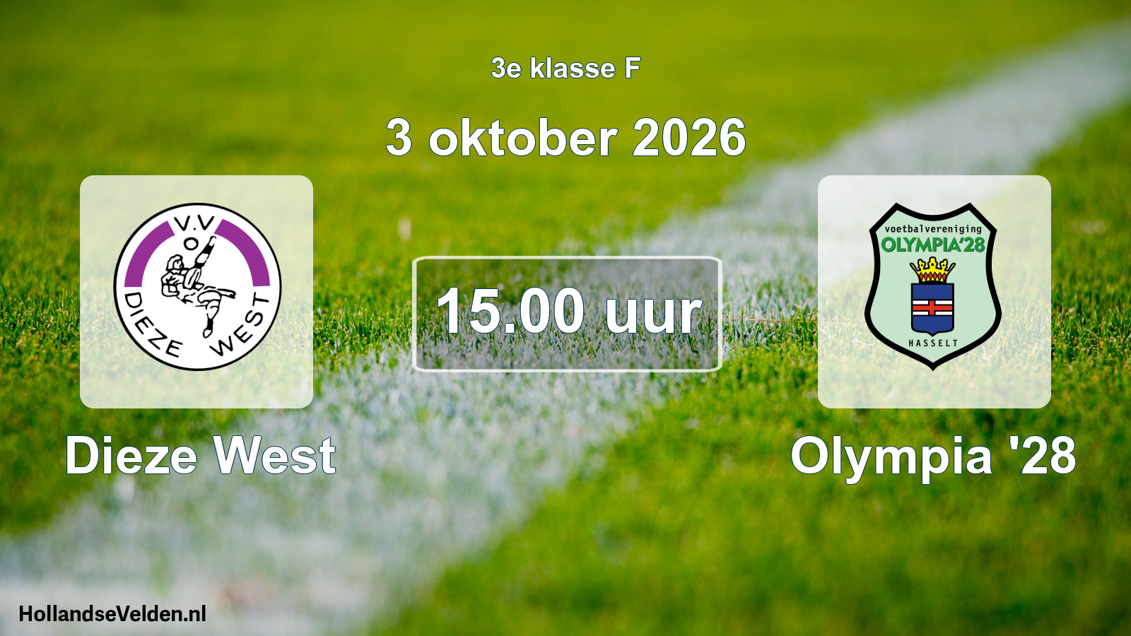 Geplande wedstrijd: Dieze West - Olympia '28 (3 oktober 2026)