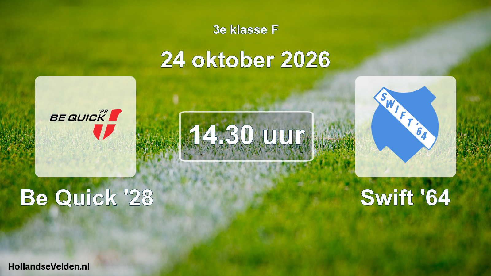 Geplande wedstrijd: Be Quick '28 - Swift '64 (24 oktober 2026)
