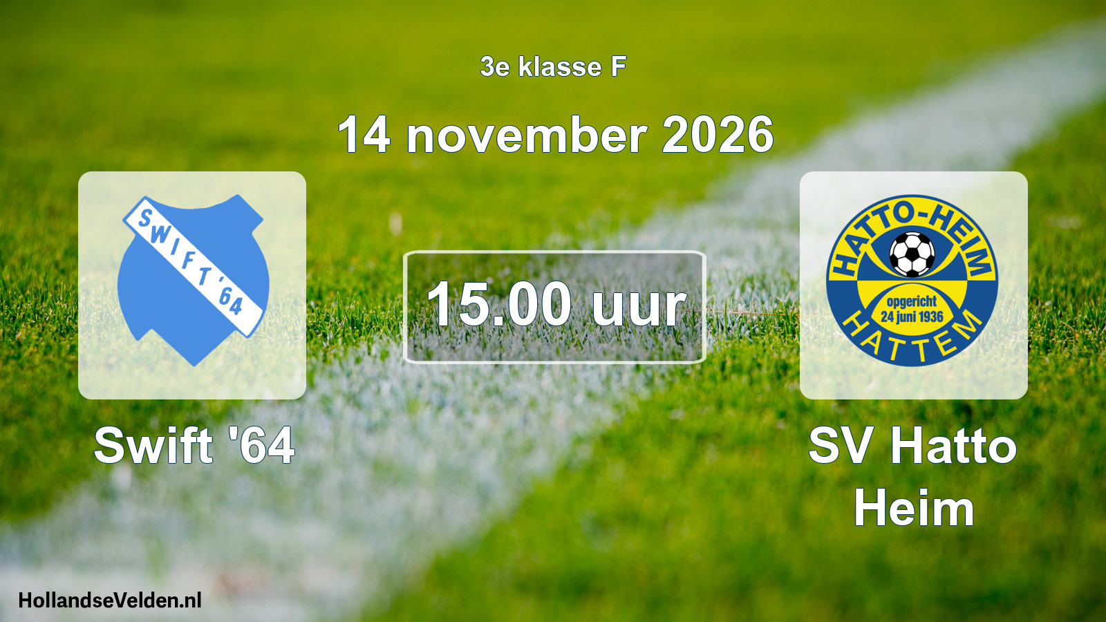 Geplande wedstrijd: Swift '64 - SV Hatto Heim (14 november 2026)