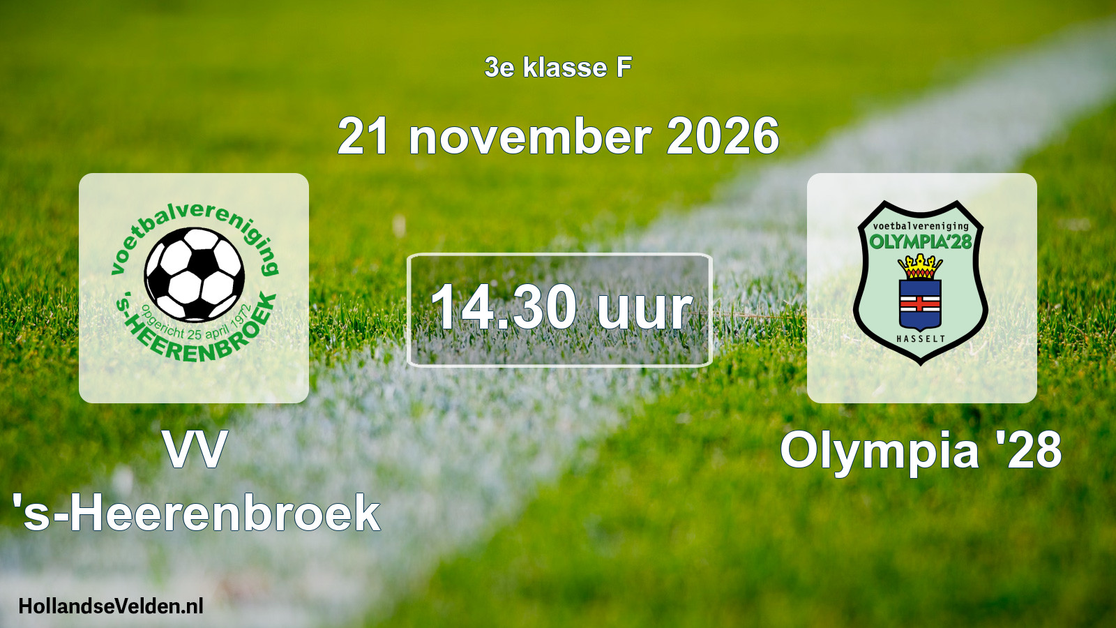 Geplande wedstrijd: VV 's-Heerenbroek - Olympia '28 (21 november 2026)