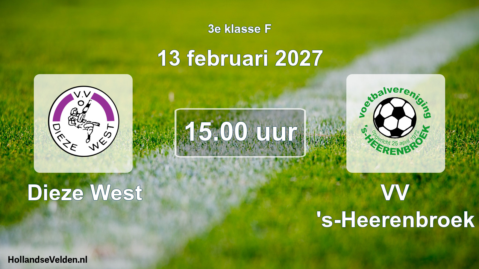 Geplande wedstrijd: Dieze West - VV 's-Heerenbroek (13 februari 2027)