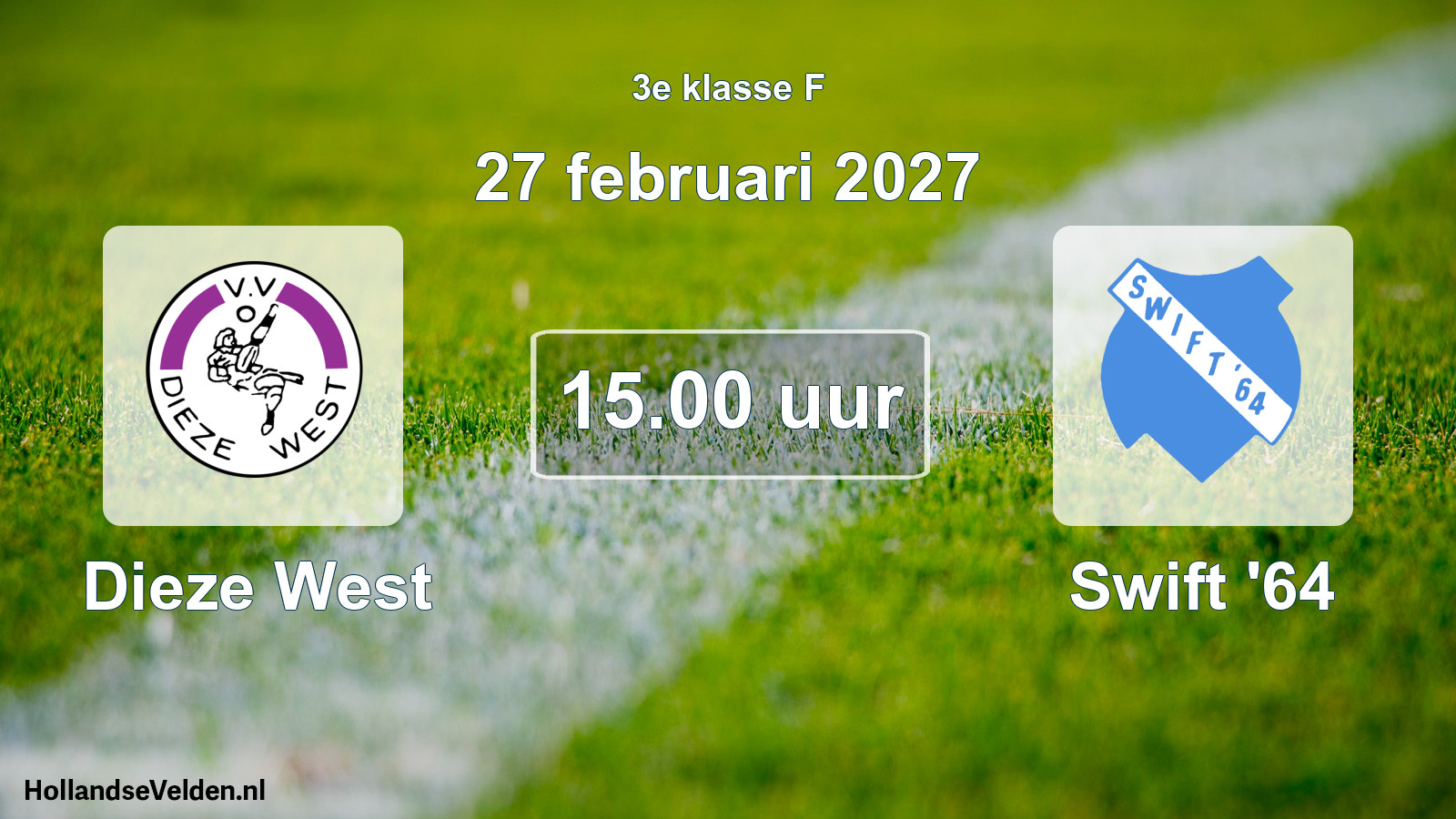 Geplande wedstrijd: Dieze West - Swift '64 (27 februari 2027)