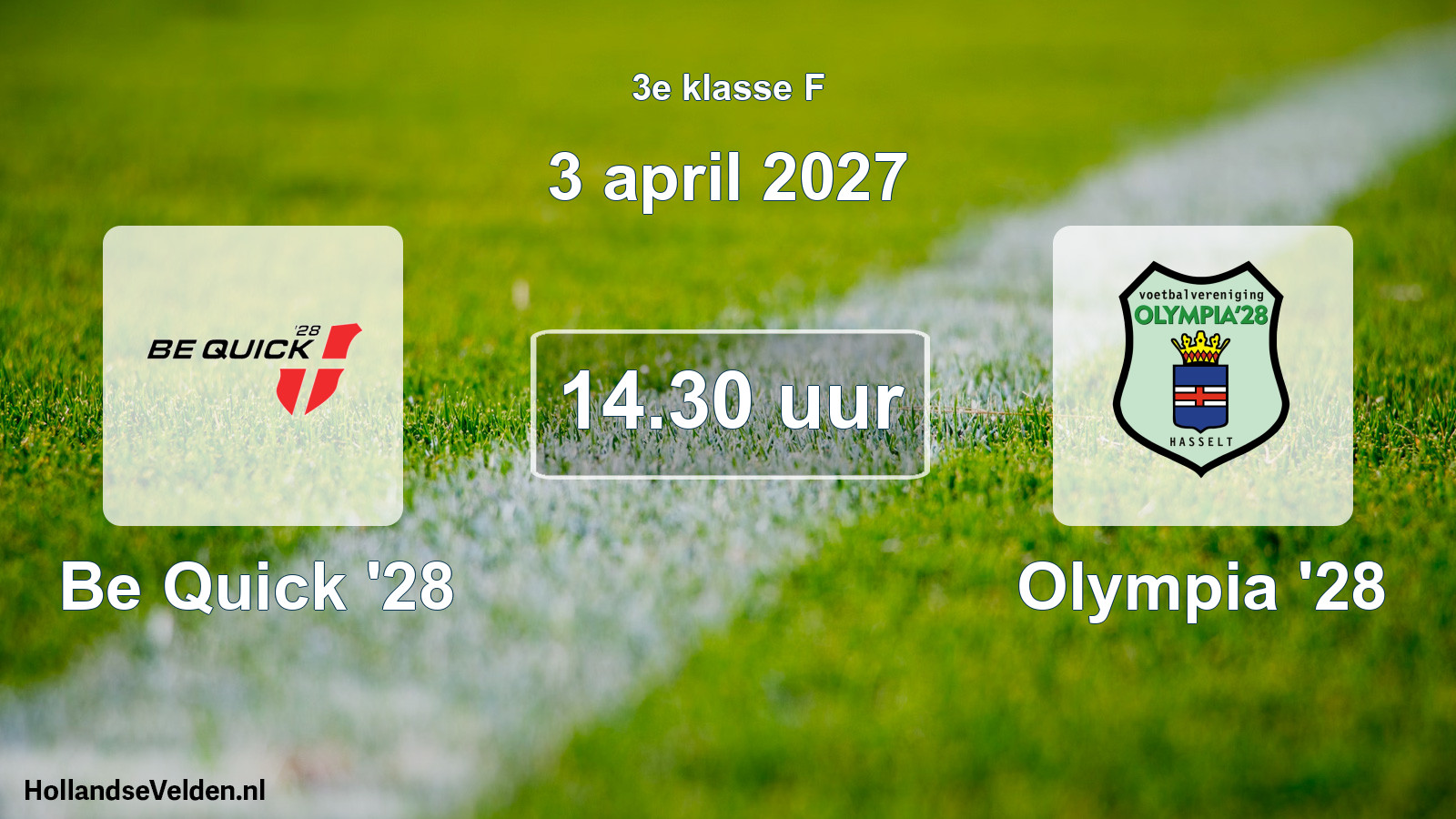 Geplande wedstrijd: Be Quick '28 - Olympia '28 (3 april 2027)