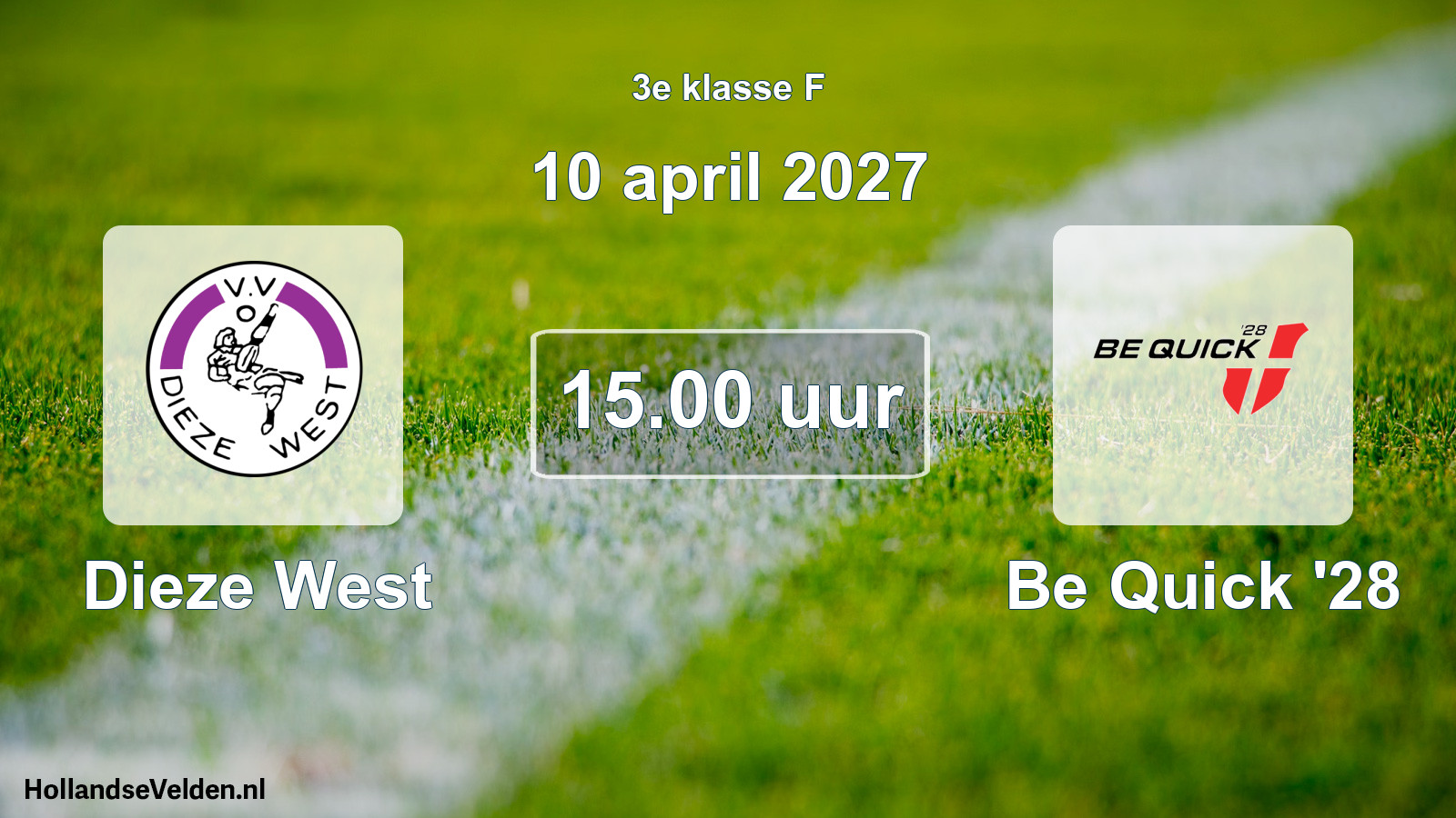 Geplande wedstrijd: Dieze West - Be Quick '28 (10 april 2027)