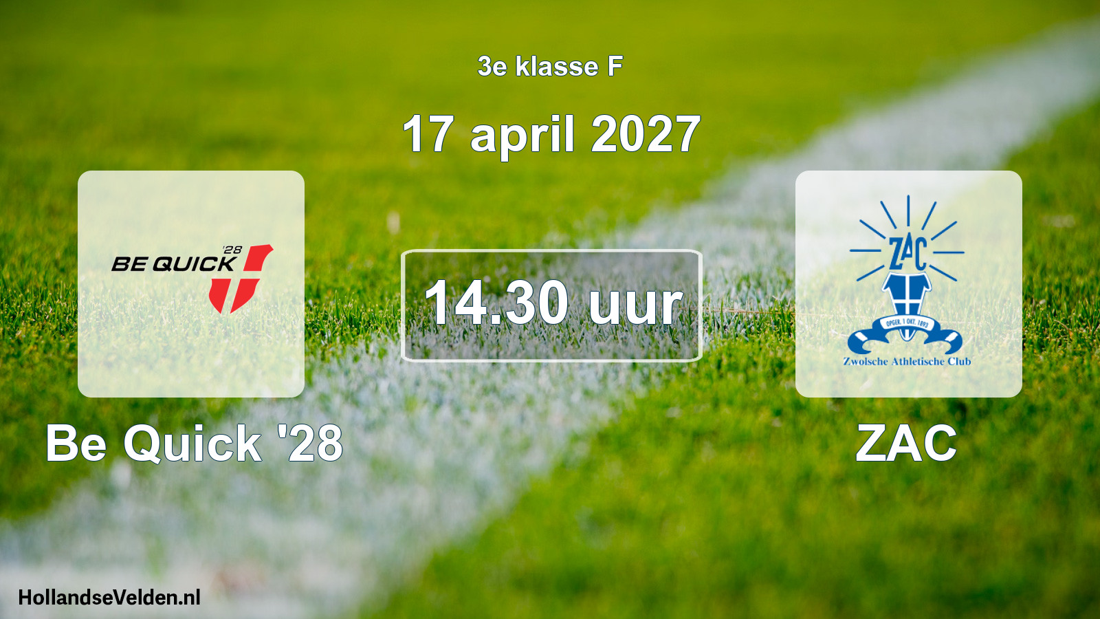 Geplande wedstrijd: Be Quick '28 - ZAC (17 april 2027)
