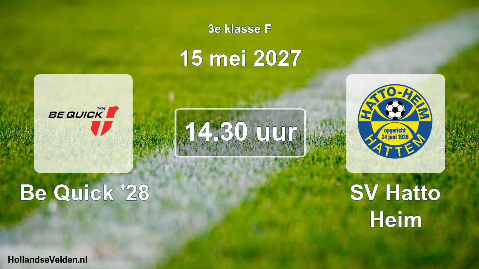 Geplande wedstrijd: Be Quick '28 - SV Hatto Heim (15 mei 2027)