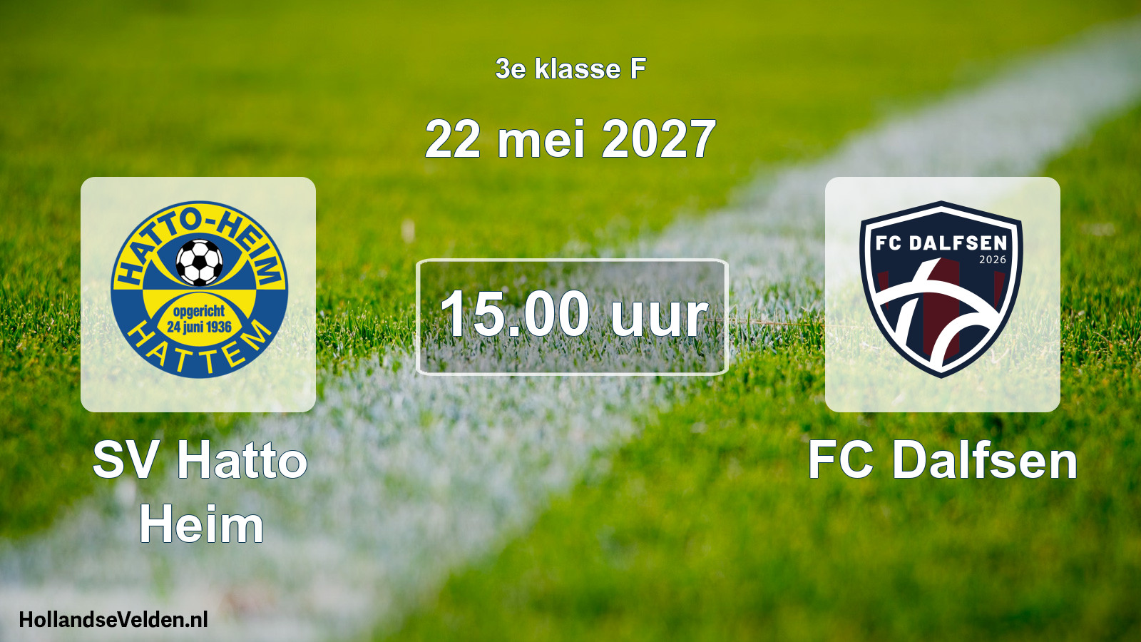 Geplande wedstrijd: SV Hatto Heim - FC Dalfsen (22 mei 2027)