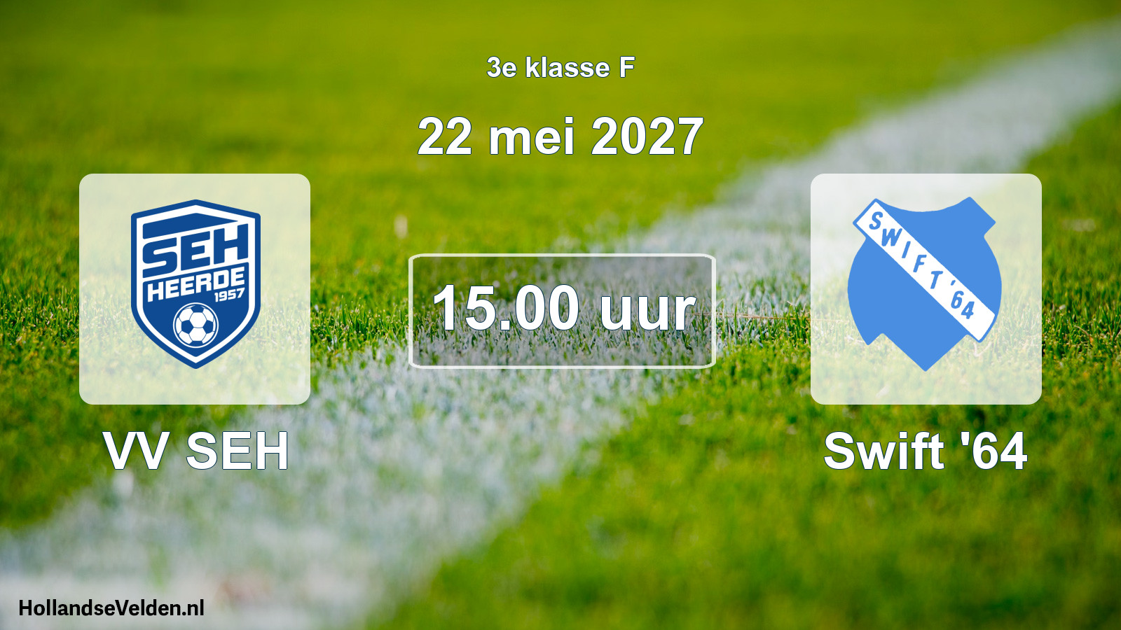 Geplande wedstrijd: VV SEH - Swift '64 (22 mei 2027)