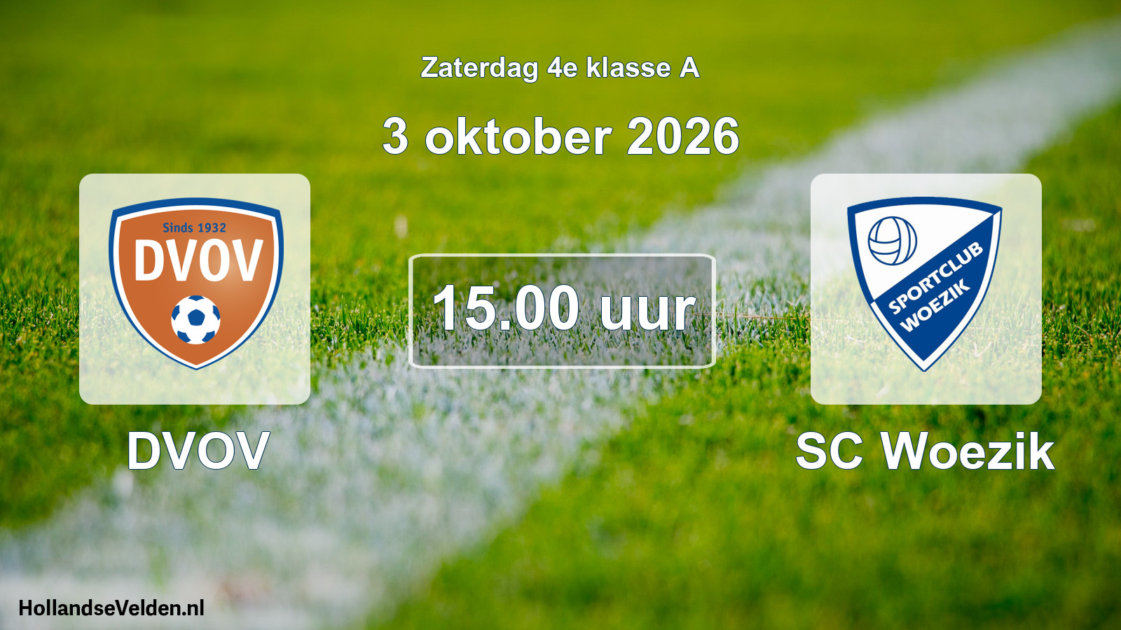 Geplande wedstrijd: DVOV - SC Woezik (3 oktober 2026)