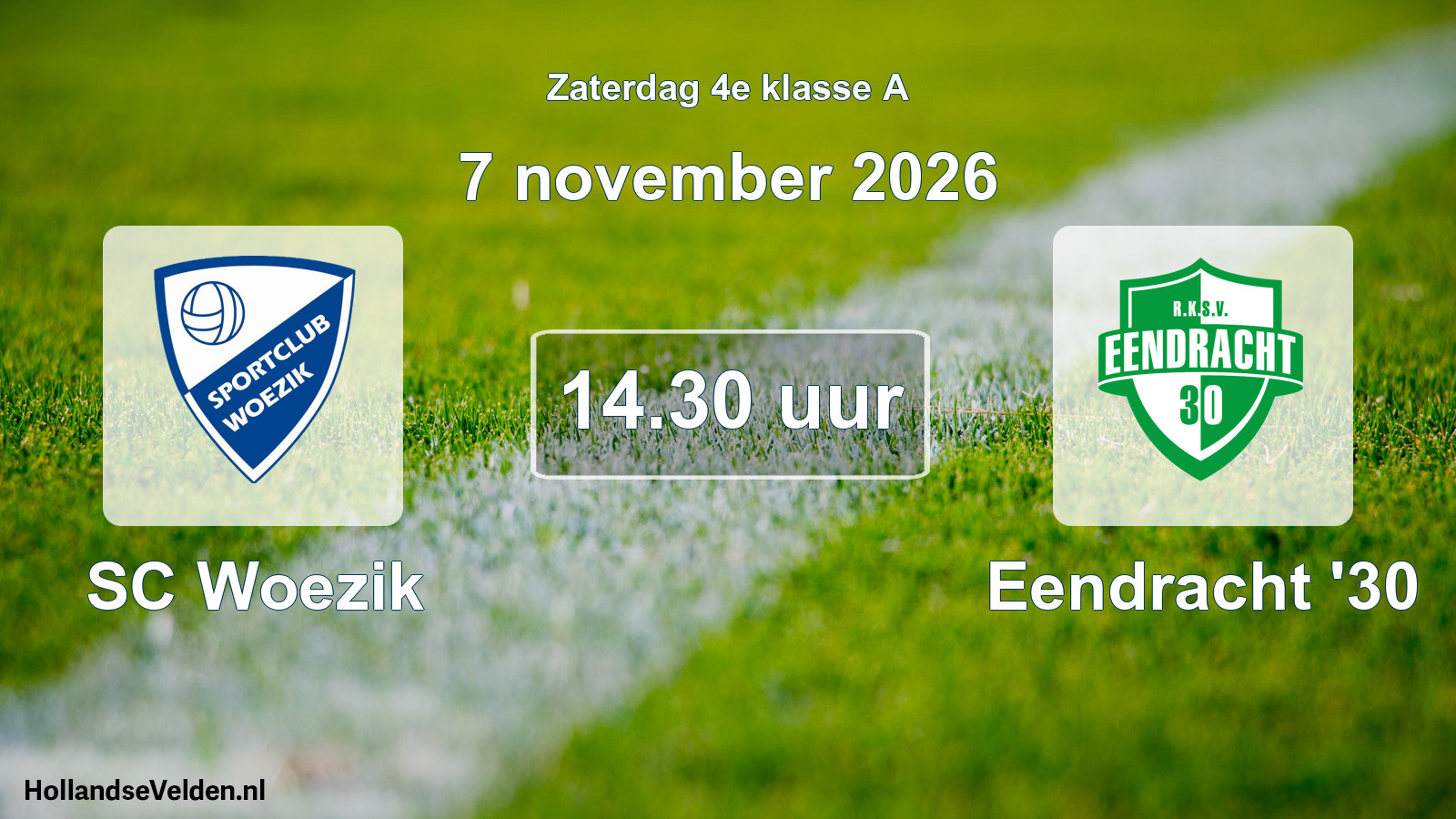 Geplande wedstrijd: SC Woezik - Eendracht '30 (7 november 2026)