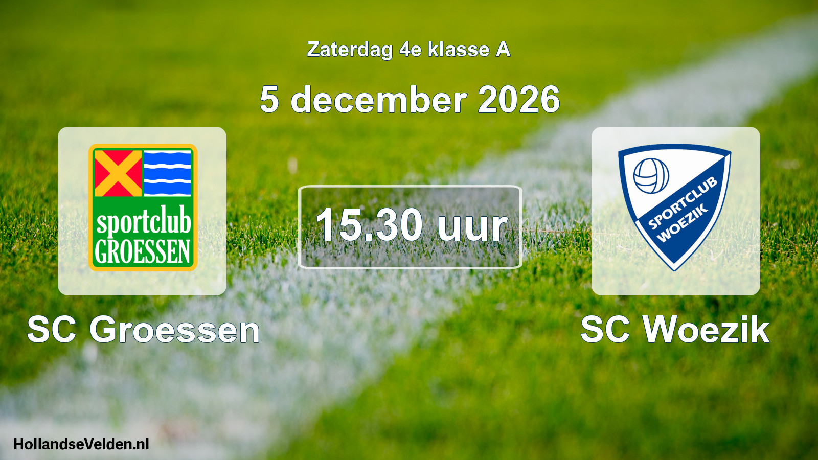 Geplande wedstrijd: SC Groessen - SC Woezik (5 december 2026)