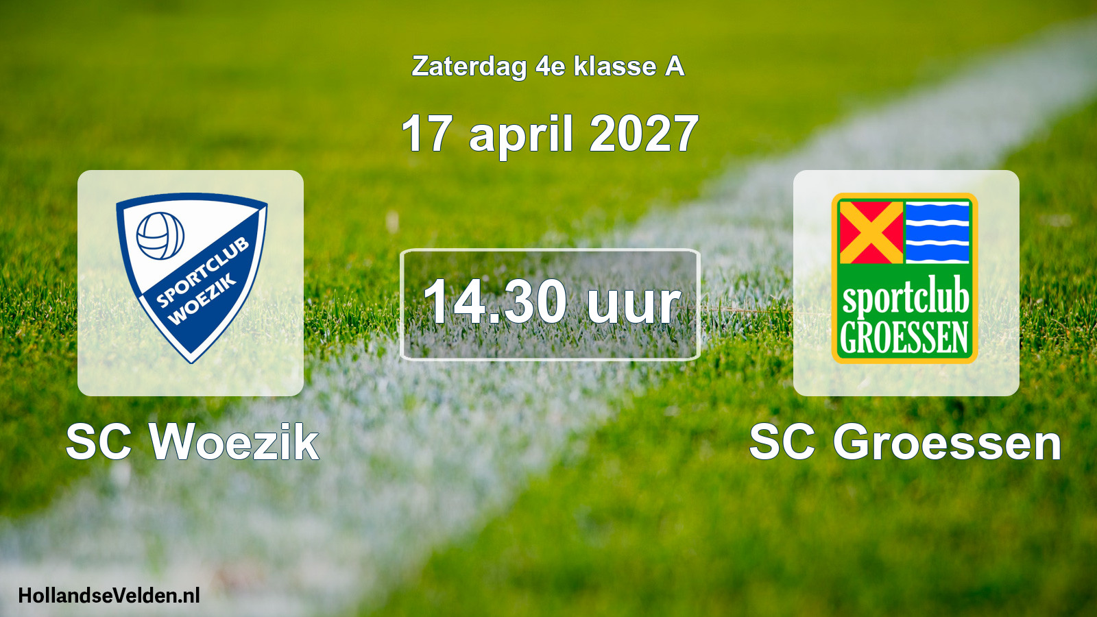 Geplande wedstrijd: SC Woezik - SC Groessen (17 april 2027)