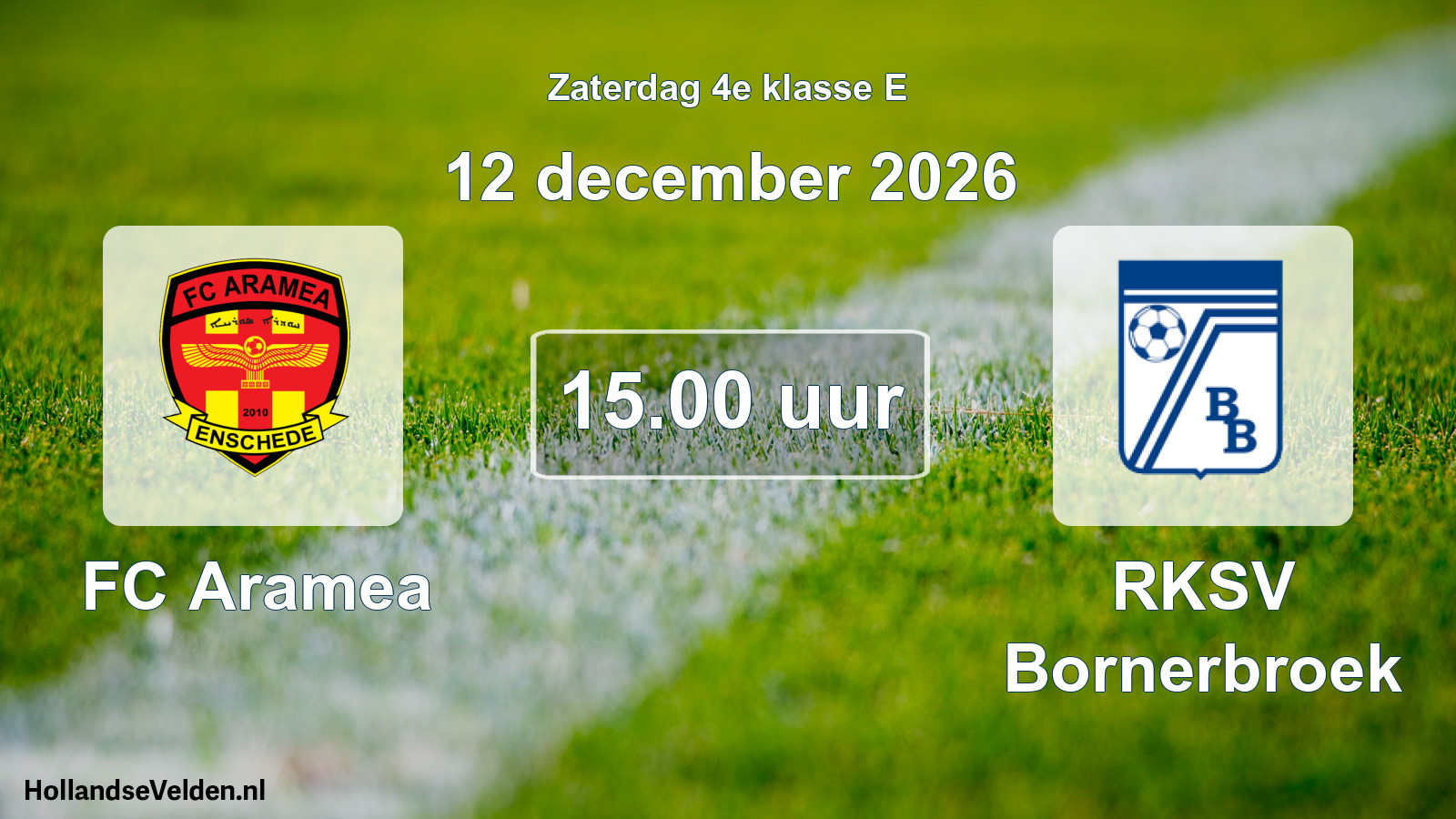 Geplande wedstrijd: FC Aramea - RKSV Bornerbroek (12 december 2026)