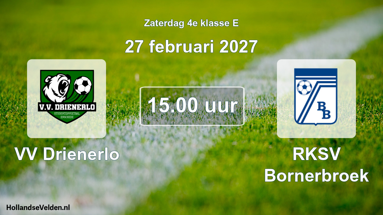 Geplande wedstrijd: VV Drienerlo - RKSV Bornerbroek (27 februari 2027)