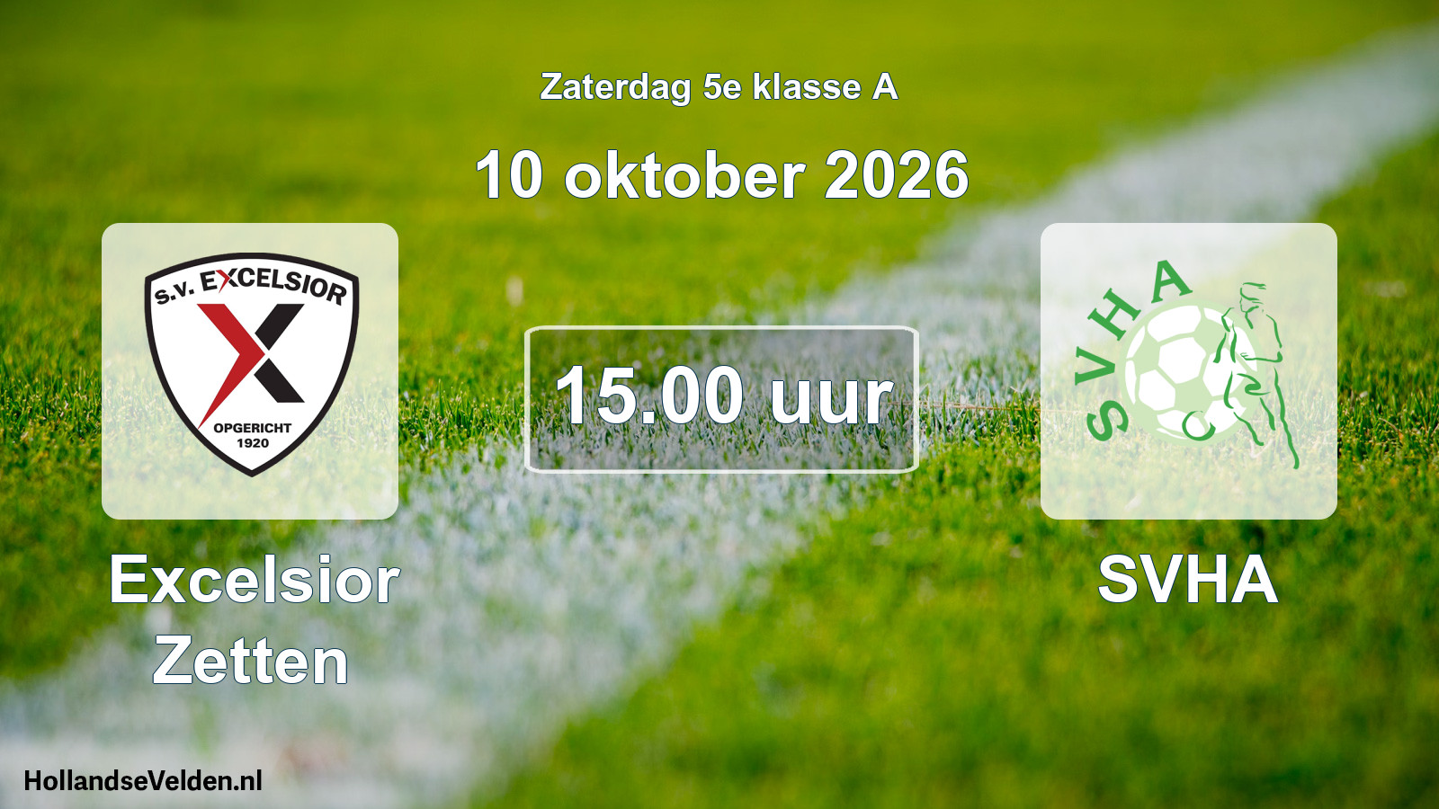 Geplande wedstrijd: Excelsior Zetten - SVHA (10 oktober 2026)
