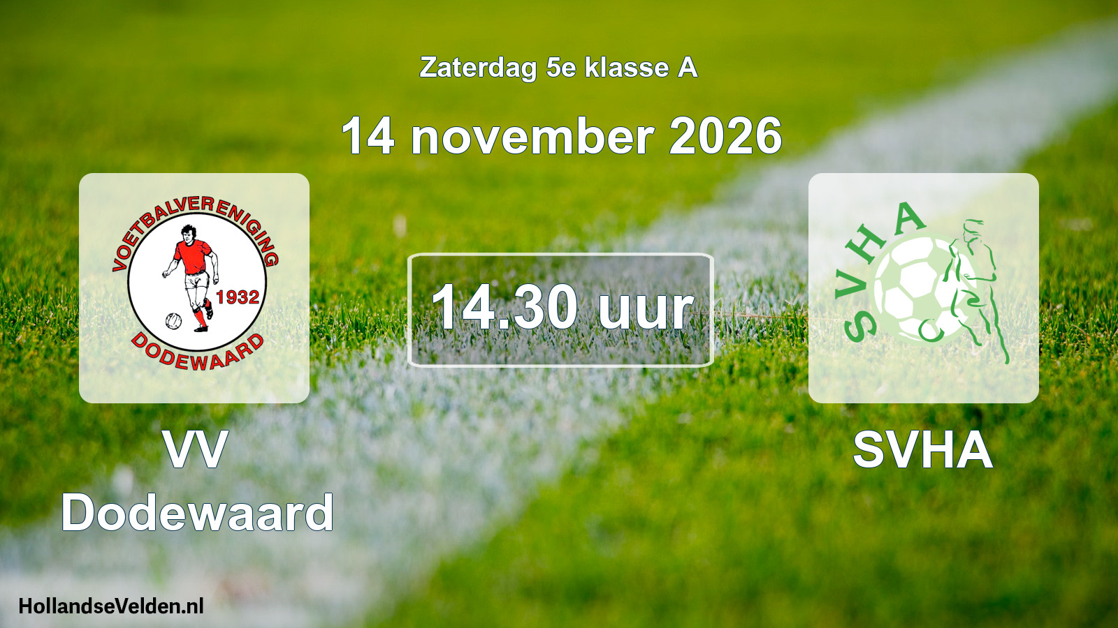 Geplande wedstrijd: VV Dodewaard - SVHA (14 november 2026)