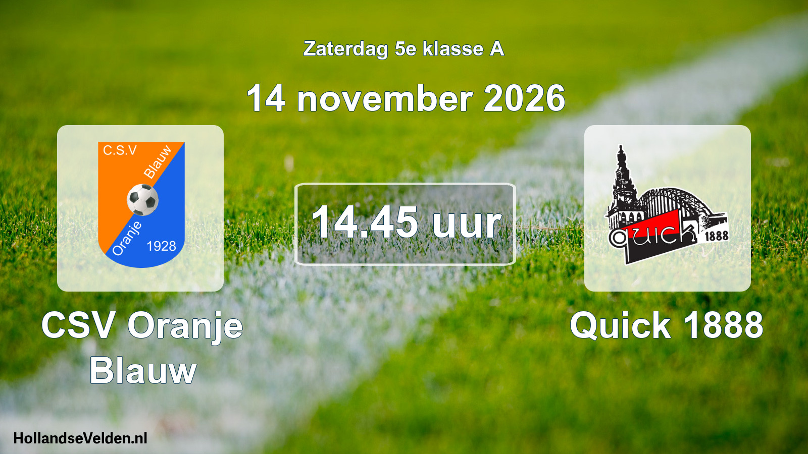 Geplande wedstrijd: CSV Oranje Blauw - Quick 1888 (14 november 2026)