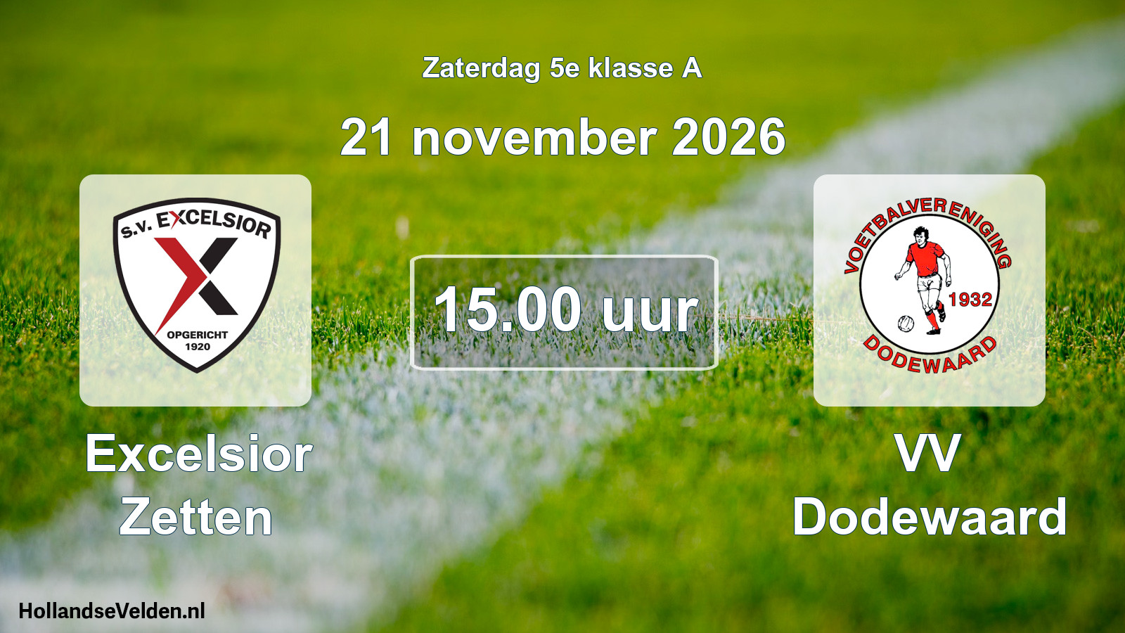Geplande wedstrijd: Excelsior Zetten - VV Dodewaard (21 november 2026)