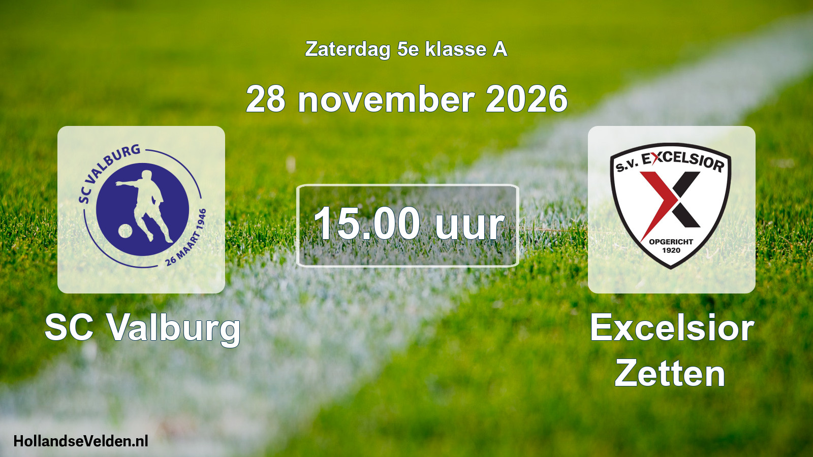 Geplande wedstrijd: SC Valburg - Excelsior Zetten (28 november 2026)
