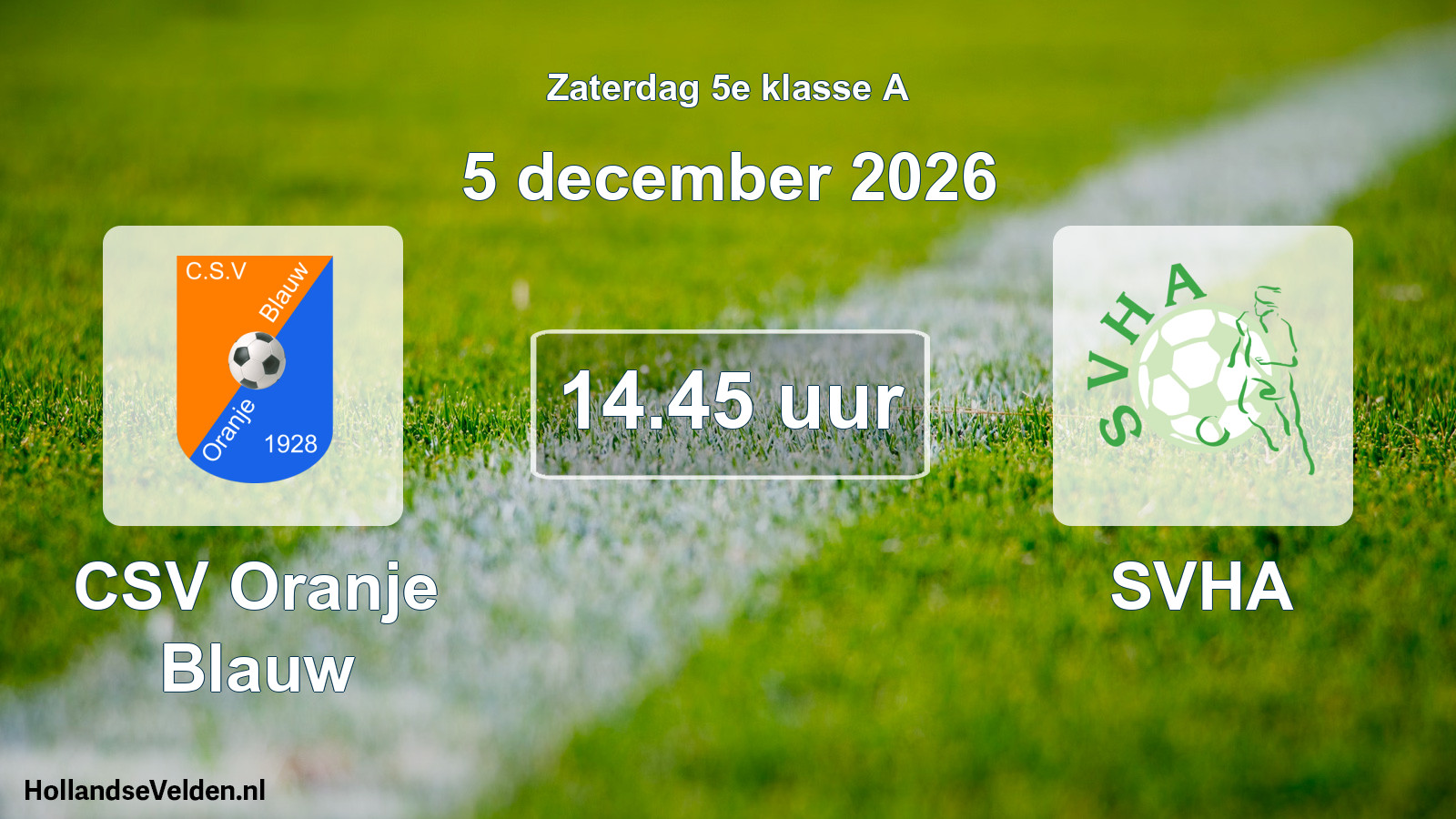 Geplande wedstrijd: CSV Oranje Blauw - SVHA (5 december 2026)
