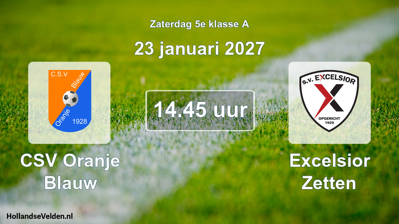 Geplande wedstrijd: CSV Oranje Blauw - Excelsior Zetten (23 januari 2027)