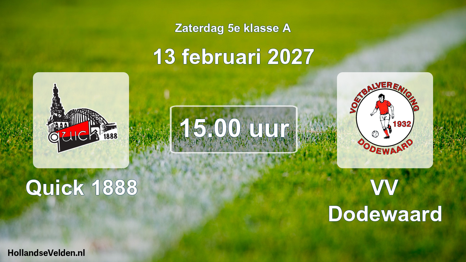 Scheduled Match: Quick 1888 - VV Dodewaard (13 February 2027)