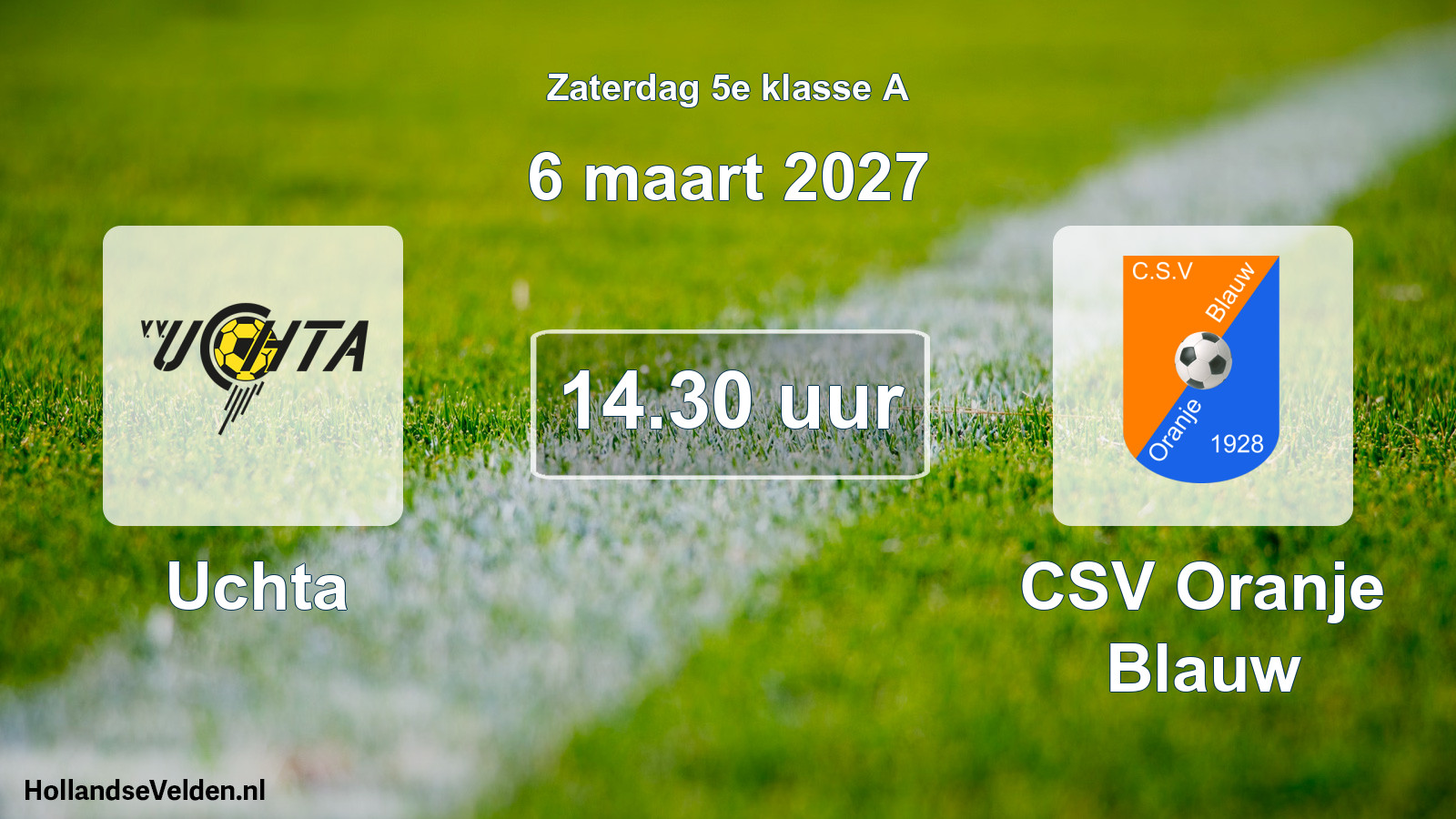 Scheduled Match: Uchta - CSV Oranje Blauw (6 March 2027)