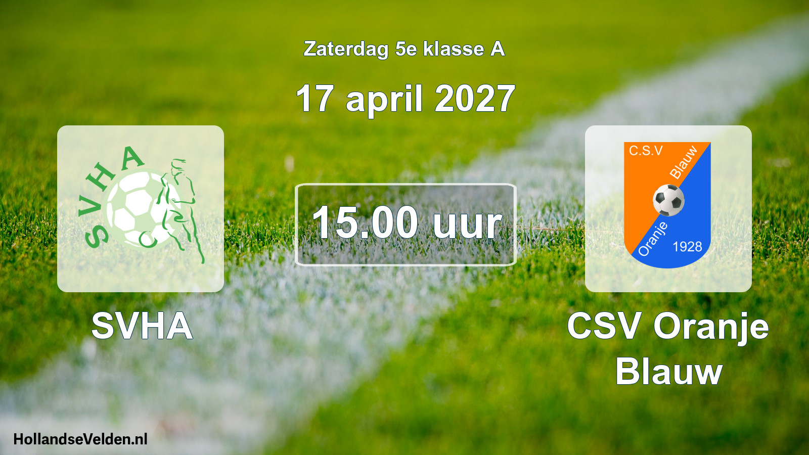 Scheduled Match: SVHA - CSV Oranje Blauw (17 April 2027)