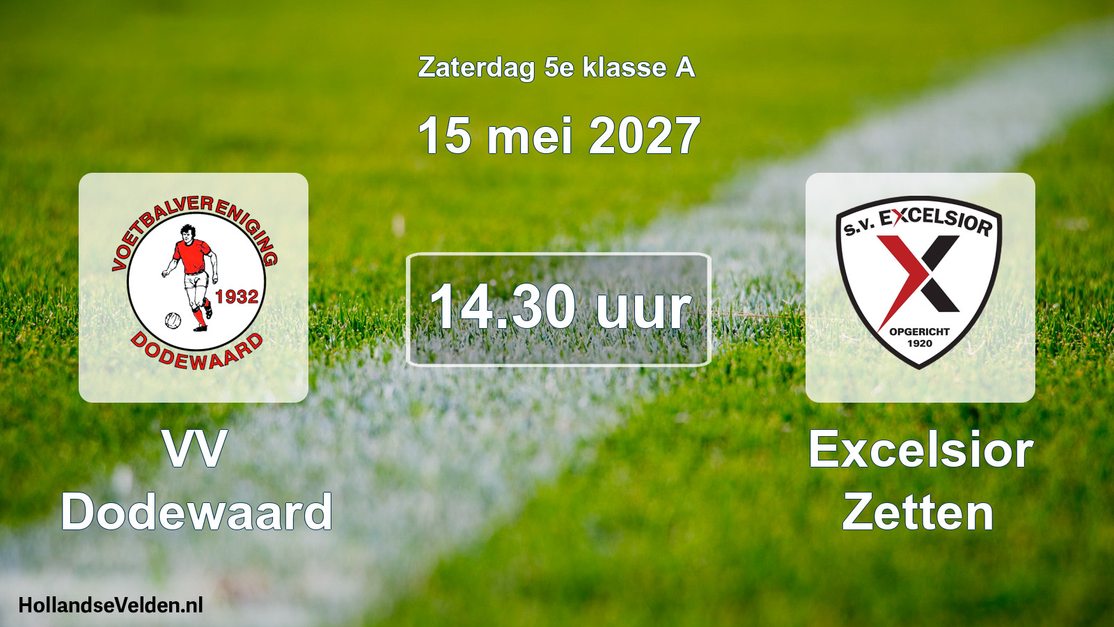 Geplande wedstrijd: VV Dodewaard - Excelsior Zetten (15 mei 2027)