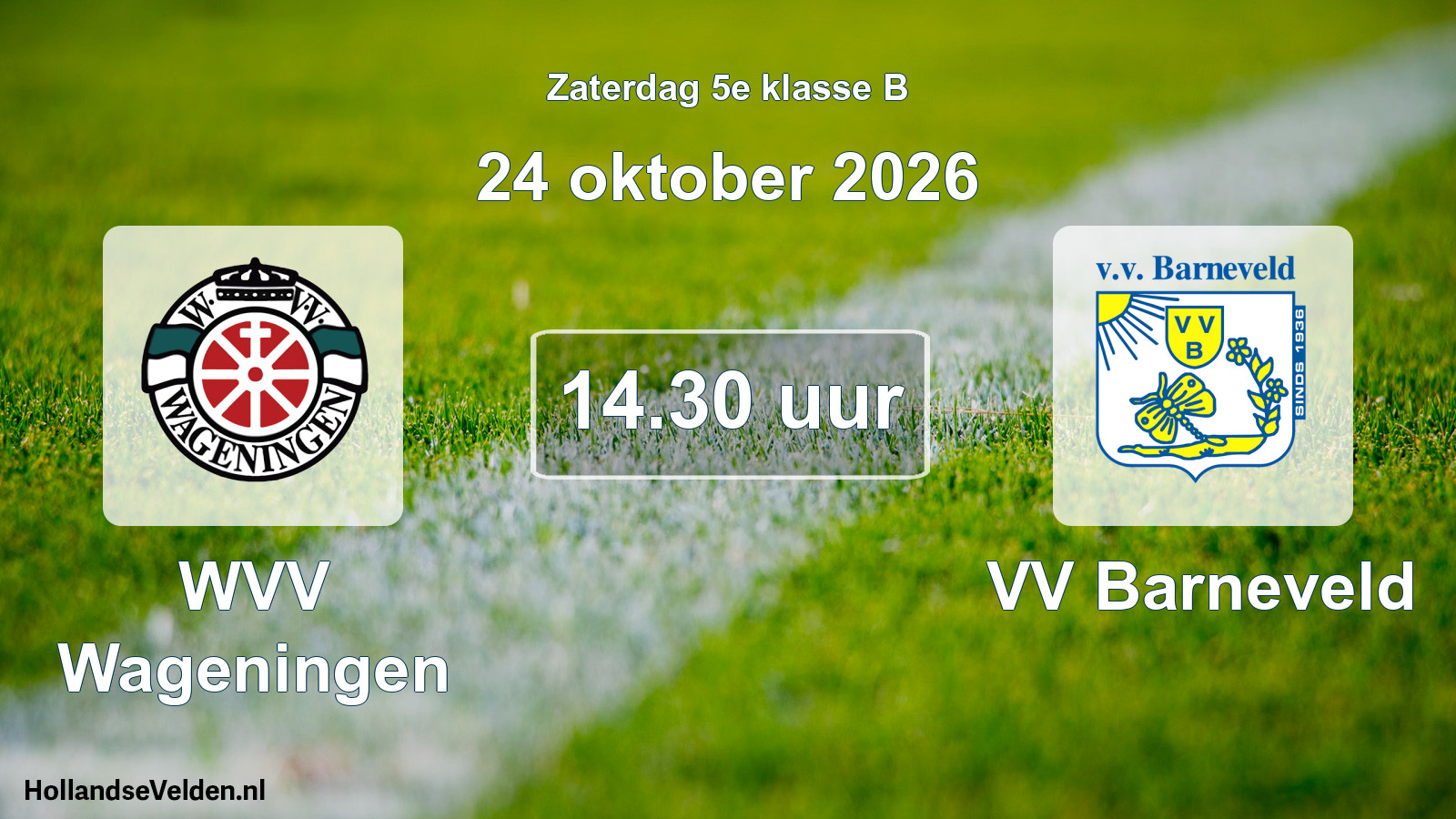Geplande wedstrijd: WVV Wageningen - VV Barneveld (24 oktober 2026)