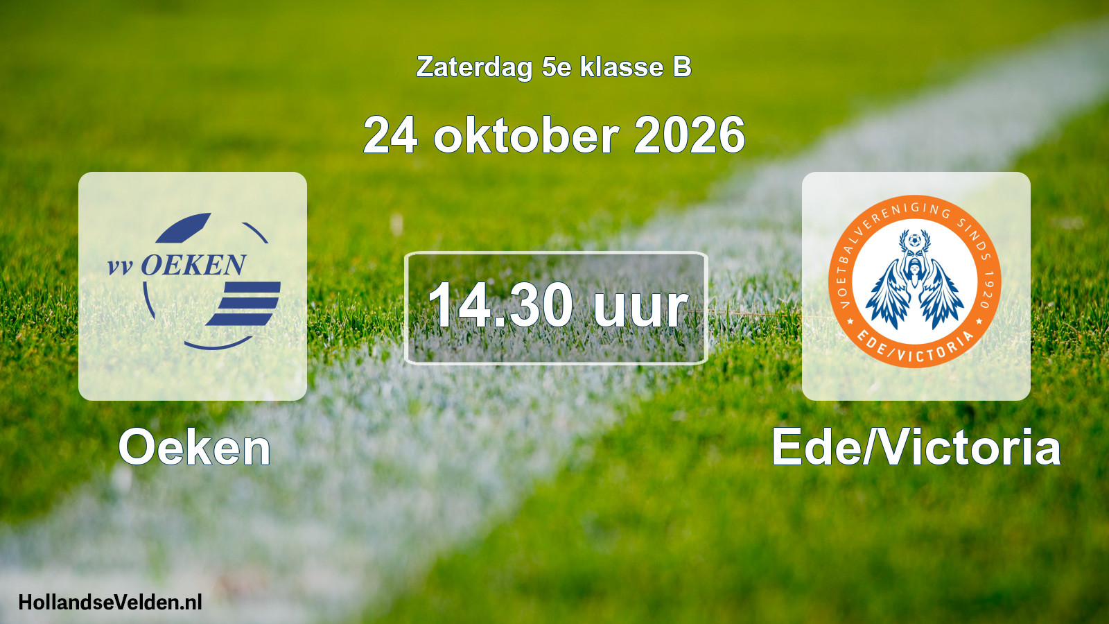 Geplande wedstrijd: Oeken - Ede/Victoria (24 oktober 2026)