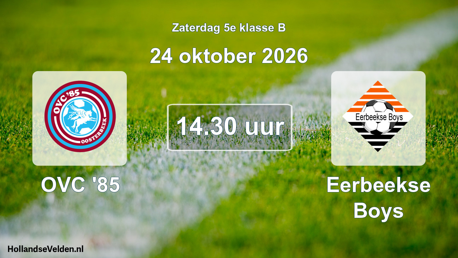 Geplande wedstrijd: OVC '85 - Eerbeekse Boys (24 oktober 2026)