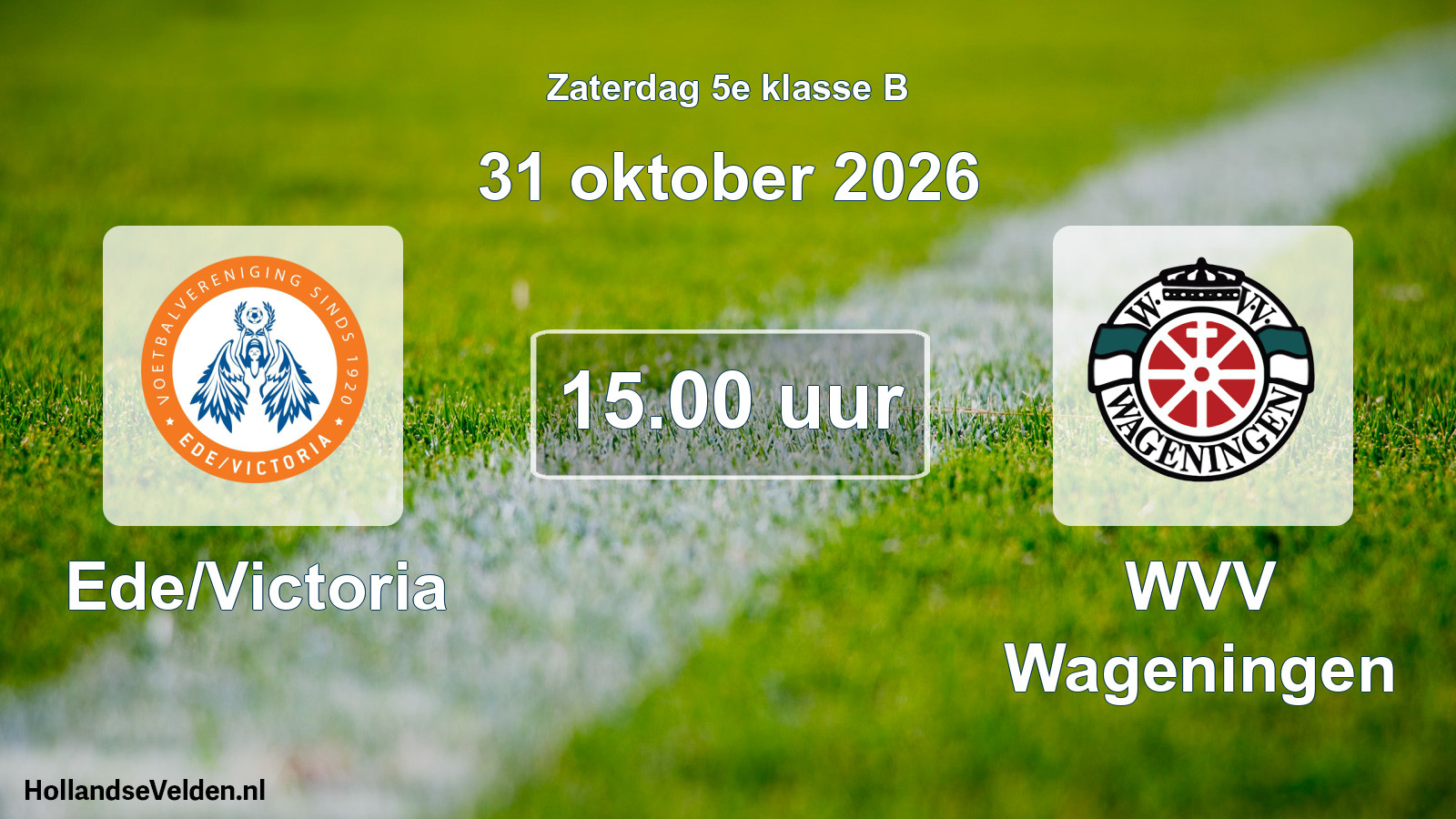 Geplande wedstrijd: Ede/Victoria - WVV Wageningen (31 oktober 2026)